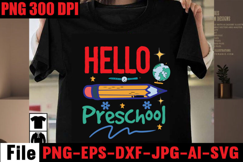 Hello Preschool T-shirt Design,Best Teacher Ever T-shirt Design,Back to School Svg Bundle,SVGs,quotes-and-sayings,food-drink,print-cut,mini-bundles,on-sale Girl First Day of School Shirt, Pre-K Svg, Kindergarten, 1st, 2 Grade Shirt Svg File for Cricut &