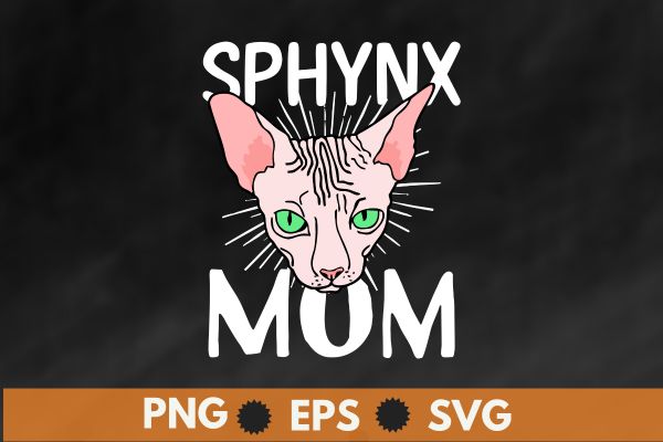 Sphynx cat mom t shirt design vector, cat sphynx, hairless breed, sphynx kitten lovers,