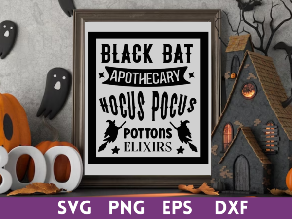 Black bat apothecary hocus pocus pottons elixirs svg,black bat apothecary hocus pocus pottons elixirs tshirt designs