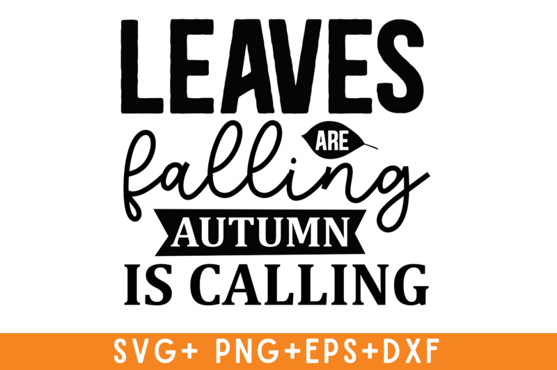 Leaves are falling autumn is tshirt design - Buy t-shirt designs