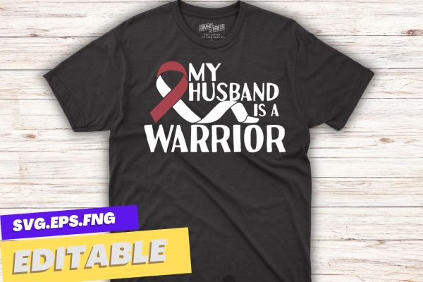 My Husband is a Warrior Burgundy Head Neck Cancer Awareness T-Shirt design vector