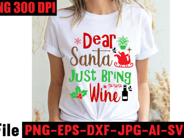 Dear santa just bring wine t-shirt design,baking spirits bright t-shirt design,christmas,svg,mega,bundle,christmas,design,,,christmas,svg,bundle,,,20,christmas,t-shirt,design,,,winter,svg,bundle,,christmas,svg,,winter,svg,,santa,svg,,christmas,quote,svg,,funny,quotes,svg,,snowman,svg,,holiday,svg,,winter,quote,svg,,christmas,svg,bundle,,christmas,clipart,,christmas,svg,files,for,cricut,,christmas,svg,cut,files,,funny,christmas,svg,bundle,,christmas,svg,,christmas,quotes,svg,,funny,quotes,svg,,santa,svg,,snowflake,svg,,decoration,,svg,,png,,dxf,funny,christmas,svg,bundle,,christmas,svg,,christmas,quotes,svg,,funny,quotes,svg,,santa,svg,,snowflake,svg,,decoration,,svg,,png,,dxf,christmas,bundle,,christmas,tree,decoration,bundle,,christmas,svg,bundle,,christmas,tree,bundle,,christmas,decoration,bundle,,christmas,book,bundle,,,hallmark,christmas,wrapping,paper,bundle,,christmas,gift,bundles,,christmas,tree,bundle,decorations,,christmas,wrapping,paper,bundle,,free,christmas,svg,bundle,,stocking,stuffer,bundle,,christmas,bundle,food,,stampin,up,peaceful,deer,,ornament,bundles,,christmas,bundle,svg,,lanka,kade,christmas,bundle,,christmas,food,bundle,,stampin,up,cherish,the,season,,cherish,the,season,stampin,up,,christmas,tiered,tray,decor,bundle,,christmas,ornament,bundles,,a,bundle,of,joy,nativity,,peaceful,deer,stampin,up,,elf,on,the,shelf,bundle,,christmas,dinner,bundles,,christmas,svg,bundle,free,,yankee,candle,christmas,bundle,,stocking,filler,bundle,,christmas,wrapping,bundle,,christmas,png,bundle,,hallmark,reversible,christmas,wrapping,paper,bundle,,christmas,light,bundle,,christmas,bundle,decorations,,christmas,gift,wrap,bundle,,christmas,tree,ornament,bundle,,christmas,bundle,promo,,stampin,up,christmas,season,bundle,,design,bundles,christmas,,bundle,of,joy,nativity,,christmas,stocking,bundle,,cook,christmas,lunch,bundles,,designer,christmas,tree,bundles,,christmas,advent,book,bundle,,hotel,chocolat,christmas,bundle,,peace,and,joy,stampin,up,,christmas,ornament,svg,bundle,,magnolia,christmas,candle,bundle,,christmas,bundle,2020,,christmas,design,bundles,,christmas,decorations,bundle,for,sale,,bundle,of,christmas,ornaments,,etsy,christmas,svg,bundle,,gift,bundles,for,christmas,,christmas,gift,bag,bundles,,wrapping,paper,bundle,christmas,,peaceful,deer,stampin,up,cards,,tree,decoration,bundle,,xmas,bundles,,tiered,tray,decor,bundle,christmas,,christmas,candle,bundle,,christmas,design,bundles,svg,,hallmark,christmas,wrapping,paper,bundle,with,cut,lines,on,reverse,,christmas,stockings,bundle,,bauble,bundle,,christmas,present,bundles,,poinsettia,petals,bundle,,disney,christmas,svg,bundle,,hallmark,christmas,reversible,wrapping,paper,bundle,,bundle,of,christmas,lights,,christmas,tree,and,decorations,bundle,,stampin,up,cherish,the,season,bundle,,christmas,sublimation,bundle,,country,living,christmas,bundle,,bundle,christmas,decorations,,christmas,eve,bundle,,christmas,vacation,svg,bundle,,svg,christmas,bundle,outdoor,christmas,lights,bundle,,hallmark,wrapping,paper,bundle,,tiered,tray,christmas,bundle,,elf,on,the,shelf,accessories,bundle,,classic,christmas,movie,bundle,,christmas,bauble,bundle,,christmas,eve,box,bundle,,stampin,up,christmas,gleaming,bundle,,stampin,up,christmas,pines,bundle,,buddy,the,elf,quotes,svg,,hallmark,christmas,movie,bundle,,christmas,box,bundle,,outdoor,christmas,decoration,bundle,,stampin,up,ready,for,christmas,bundle,,christmas,game,bundle,,free,christmas,bundle,svg,,christmas,craft,bundles,,grinch,bundle,svg,,noble,fir,bundles,,,diy,felt,tree,&,spare,ornaments,bundle,,christmas,season,bundle,stampin,up,,wrapping,paper,christmas,bundle,christmas,tshirt,design,,christmas,t,shirt,designs,,christmas,t,shirt,ideas,,christmas,t,shirt,designs,2020,,xmas,t,shirt,designs,,elf,shirt,ideas,,christmas,t,shirt,design,for,family,,merry,christmas,t,shirt,design,,snowflake,tshirt,,family,shirt,design,for,christmas,,christmas,tshirt,design,for,family,,tshirt,design,for,christmas,,christmas,shirt,design,ideas,,christmas,tee,shirt,designs,,christmas,t,shirt,design,ideas,,custom,christmas,t,shirts,,ugly,t,shirt,ideas,,family,christmas,t,shirt,ideas,,christmas,shirt,ideas,for,work,,christmas,family,shirt,design,,cricut,christmas,t,shirt,ideas,,gnome,t,shirt,designs,,christmas,party,t,shirt,design,,christmas,tee,shirt,ideas,,christmas,family,t,shirt,ideas,,christmas,design,ideas,for,t,shirts,,diy,christmas,t,shirt,ideas,,christmas,t,shirt,designs,for,cricut,,t,shirt,design,for,family,christmas,party,,nutcracker,shirt,designs,,funny,christmas,t,shirt,designs,,family,christmas,tee,shirt,designs,,cute,christmas,shirt,designs,,snowflake,t,shirt,design,,christmas,gnome,mega,bundle,,,160,t-shirt,design,mega,bundle,,christmas,mega,svg,bundle,,,christmas,svg,bundle,160,design,,,christmas,funny,t-shirt,design,,,christmas,t-shirt,design,,christmas,svg,bundle,,merry,christmas,svg,bundle,,,christmas,t-shirt,mega,bundle,,,20,christmas,svg,bundle,,,christmas,vector,tshirt,,christmas,svg,bundle,,,christmas,svg,bunlde,20,,,christmas,svg,cut,file,,,christmas,svg,design,christmas,tshirt,design,,christmas,shirt,designs,,merry,christmas,tshirt,design,,christmas,t,shirt,design,,christmas,tshirt,design,for,family,,christmas,tshirt,designs,2021,,christmas,t,shirt,designs,for,cricut,,christmas,tshirt,design,ideas,,christmas,shirt,designs,svg,,funny,christmas,tshirt,designs,,free,christmas,shirt,designs,,christmas,t,shirt,design,2021,,christmas,party,t,shirt,design,,christmas,tree,shirt,design,,design,your,own,christmas,t,shirt,,christmas,lights,design,tshirt,,disney,christmas,design,tshirt,,christmas,tshirt,design,app,,christmas,tshirt,design,agency,,christmas,tshirt,design,at,home,,christmas,tshirt,design,app,free,,christmas,tshirt,design,and,printing,,christmas,tshirt,design,australia,,christmas,tshirt,design,anime,t,,christmas,tshirt,design,asda,,christmas,tshirt,design,amazon,t,,christmas,tshirt,design,and,order,,design,a,christmas,tshirt,,christmas,tshirt,design,bulk,,christmas,tshirt,design,book,,christmas,tshirt,design,business,,christmas,tshirt,design,blog,,christmas,tshirt,design,business,cards,,christmas,tshirt,design,bundle,,christmas,tshirt,design,business,t,,christmas,tshirt,design,buy,t,,christmas,tshirt,design,big,w,,christmas,tshirt,design,boy,,christmas,shirt,cricut,designs,,can,you,design,shirts,with,a,cricut,,christmas,tshirt,design,dimensions,,christmas,tshirt,design,diy,,christmas,tshirt,design,download,,christmas,tshirt,design,designs,,christmas,tshirt,design,dress,,christmas,tshirt,design,drawing,,christmas,tshirt,design,diy,t,,christmas,tshirt,design,disney,christmas,tshirt,design,dog,,christmas,tshirt,design,dubai,,how,to,design,t,shirt,design,,how,to,print,designs,on,clothes,,christmas,shirt,designs,2021,,christmas,shirt,designs,for,cricut,,tshirt,design,for,christmas,,family,christmas,tshirt,design,,merry,christmas,design,for,tshirt,,christmas,tshirt,design,guide,,christmas,tshirt,design,group,,christmas,tshirt,design,generator,,christmas,tshirt,design,game,,christmas,tshirt,design,guidelines,,christmas,tshirt,design,game,t,,christmas,tshirt,design,graphic,,christmas,tshirt,design,girl,,christmas,tshirt,design,gimp,t,,christmas,tshirt,design,grinch,,christmas,tshirt,design,how,,christmas,tshirt,design,history,,christmas,tshirt,design,houston,,christmas,tshirt,design,home,,christmas,tshirt,design,houston,tx,,christmas,tshirt,design,help,,christmas,tshirt,design,hashtags,,christmas,tshirt,design,hd,t,,christmas,tshirt,design,h&m,,christmas,tshirt,design,hawaii,t,,merry,christmas,and,happy,new,year,shirt,design,,christmas,shirt,design,ideas,,christmas,tshirt,design,jobs,,christmas,tshirt,design,japan,,christmas,tshirt,design,jpg,,christmas,tshirt,design,job,description,,christmas,tshirt,design,japan,t,,christmas,tshirt,design,japanese,t,,christmas,tshirt,design,jersey,,christmas,tshirt,design,jay,jays,,christmas,tshirt,design,jobs,remote,,christmas,tshirt,design,john,lewis,,christmas,tshirt,design,logo,,christmas,tshirt,design,layout,,christmas,tshirt,design,los,angeles,,christmas,tshirt,design,ltd,,christmas,tshirt,design,llc,,christmas,tshirt,design,lab,,christmas,tshirt,design,ladies,,christmas,tshirt,design,ladies,uk,,christmas,tshirt,design,logo,ideas,,christmas,tshirt,design,local,t,,how,wide,should,a,shirt,design,be,,how,long,should,a,design,be,on,a,shirt,,different,types,of,t,shirt,design,,christmas,design,on,tshirt,,christmas,tshirt,design,program,,christmas,tshirt,design,placement,,christmas,tshirt,design,thanksgiving,svg,bundle,,autumn,svg,bundle,,svg,designs,,autumn,svg,,thanksgiving,svg,,fall,svg,designs,,png,,pumpkin,svg,,thanksgiving,svg,bundle,,thanksgiving,svg,,fall,svg,,autumn,svg,,autumn,bundle,svg,,pumpkin,svg,,turkey,svg,,png,,cut,file,,cricut,,clipart,,most,likely,svg,,thanksgiving,bundle,svg,,autumn,thanksgiving,cut,file,cricut,,autumn,quotes,svg,,fall,quotes,,thanksgiving,quotes,,fall,svg,,fall,svg,bundle,,fall,sign,,autumn,bundle,svg,,cut,file,cricut,,silhouette,,png,,teacher,svg,bundle,,teacher,svg,,teacher,svg,free,,free,teacher,svg,,teacher,appreciation,svg,,teacher,life,svg,,teacher,apple,svg,,best,teacher,ever,svg,,teacher,shirt,svg,,teacher,svgs,,best,teacher,svg,,teachers,can,do,virtually,anything,svg,,teacher,rainbow,svg,,teacher,appreciation,svg,free,,apple,svg,teacher,,teacher,starbucks,svg,,teacher,free,svg,,teacher,of,all,things,svg,,math,teacher,svg,,svg,teacher,,teacher,apple,svg,free,,preschool,teacher,svg,,funny,teacher,svg,,teacher,monogram,svg,free,,paraprofessional,svg,,super,teacher,svg,,art,teacher,svg,,teacher,nutrition,facts,svg,,teacher,cup,svg,,teacher,ornament,svg,,thank,you,teacher,svg,,free,svg,teacher,,i,will,teach,you,in,a,room,svg,,kindergarten,teacher,svg,,free,teacher,svgs,,teacher,starbucks,cup,svg,,science,teacher,svg,,teacher,life,svg,free,,nacho,average,teacher,svg,,teacher,shirt,svg,free,,teacher,mug,svg,,teacher,pencil,svg,,teaching,is,my,superpower,svg,,t,is,for,teacher,svg,,disney,teacher,svg,,teacher,strong,svg,,teacher,nutrition,facts,svg,free,,teacher,fuel,starbucks,cup,svg,,love,teacher,svg,,teacher,of,tiny,humans,svg,,one,lucky,teacher,svg,,teacher,facts,svg,,teacher,squad,svg,,pe,teacher,svg,,teacher,wine,glass,svg,,teach,peace,svg,,kindergarten,teacher,svg,free,,apple,teacher,svg,,teacher,of,the,year,svg,,teacher,strong,svg,free,,virtual,teacher,svg,free,,preschool,teacher,svg,free,,math,teacher,svg,free,,etsy,teacher,svg,,teacher,definition,svg,,love,teach,inspire,svg,,i,teach,tiny,humans,svg,,paraprofessional,svg,free,,teacher,appreciation,week,svg,,free,teacher,appreciation,svg,,best,teacher,svg,free,,cute,teacher,svg,,starbucks,teacher,svg,,super,teacher,svg,free,,teacher,clipboard,svg,,teacher,i,am,svg,,teacher,keychain,svg,,teacher,shark,svg,,teacher,fuel,svg,fre,e,svg,for,teachers,,virtual,teacher,svg,,blessed,teacher,svg,,rainbow,teacher,svg,,funny,teacher,svg,free,,future,teacher,svg,,teacher,heart,svg,,best,teacher,ever,svg,free,,i,teach,wild,things,svg,,tgif,teacher,svg,,teachers,change,the,world,svg,,english,teacher,svg,,teacher,tribe,svg,,disney,teacher,svg,free,,teacher,saying,svg,,science,teacher,svg,free,,teacher,love,svg,,teacher,name,svg,,kindergarten,crew,svg,,substitute,teacher,svg,,teacher,bag,svg,,teacher,saurus,svg,,free,svg,for,teachers,,free,teacher,shirt,svg,,teacher,coffee,svg,,teacher,monogram,svg,,teachers,can,virtually,do,anything,svg,,worlds,best,teacher,svg,,teaching,is,heart,work,svg,,because,virtual,teaching,svg,,one,thankful,teacher,svg,,to,teach,is,to,love,svg,,kindergarten,squad,svg,,apple,svg,teacher,free,,free,funny,teacher,svg,,free,teacher,apple,svg,,teach,inspire,grow,svg,,reading,teacher,svg,,teacher,card,svg,,history,teacher,svg,,teacher,wine,svg,,teachersaurus,svg,,teacher,pot,holder,svg,free,,teacher,of,smart,cookies,svg,,spanish,teacher,svg,,difference,maker,teacher,life,svg,,livin,that,teacher,life,svg,,black,teacher,svg,,coffee,gives,me,teacher,powers,svg,,teaching,my,tribe,svg,,svg,teacher,shirts,,thank,you,teacher,svg,free,,tgif,teacher,svg,free,,teach,love,inspire,apple,svg,,teacher,rainbow,svg,free,,quarantine,teacher,svg,,teacher,thank,you,svg,,teaching,is,my,jam,svg,free,,i,teach,smart,cookies,svg,,teacher,of,all,things,svg,free,,teacher,tote,bag,svg,,teacher,shirt,ideas,svg,,teaching,future,leaders,svg,,teacher,stickers,svg,,fall,teacher,svg,,teacher,life,apple,svg,,teacher,appreciation,card,svg,,pe,teacher,svg,free,,teacher,svg,shirts,,teachers,day,svg,,teacher,of,wild,things,svg,,kindergarten,teacher,shirt,svg,,teacher,cricut,svg,,teacher,stuff,svg,,art,teacher,svg,free,,teacher,keyring,svg,,teachers,are,magical,svg,,free,thank,you,teacher,svg,,teacher,can,do,virtually,anything,svg,,teacher,svg,etsy,,teacher,mandala,svg,,teacher,gifts,svg,,svg,teacher,free,,teacher,life,rainbow,svg,,cricut,teacher,svg,free,,teacher,baking,svg,,i,will,teach,you,svg,,free,teacher,monogram,svg,,teacher,coffee,mug,svg,,sunflower,teacher,svg,,nacho,average,teacher,svg,free,,thanksgiving,teacher,svg,,paraprofessional,shirt,svg,,teacher,sign,svg,,teacher,eraser,ornament,svg,,tgif,teacher,shirt,svg,,quarantine,teacher,svg,free,,teacher,saurus,svg,free,,appreciation,svg,,free,svg,teacher,apple,,math,teachers,have,problems,svg,,black,educators,matter,svg,,pencil,teacher,svg,,cat,in,the,hat,teacher,svg,,teacher,t,shirt,svg,,teaching,a,walk,in,the,park,svg,,teach,peace,svg,free,,teacher,mug,svg,free,,thankful,teacher,svg,,free,teacher,life,svg,,teacher,besties,svg,,unapologetically,dope,black,teacher,svg,,i,became,a,teacher,for,the,money,and,fame,svg,,teacher,of,tiny,humans,svg,free,,goodbye,lesson,plan,hello,sun,tan,svg,,teacher,apple,free,svg,,i,survived,pandemic,teaching,svg,,i,will,teach,you,on,zoom,svg,,my,favorite,people,call,me,teacher,svg,,teacher,by,day,disney,princess,by,night,svg,,dog,svg,bundle,,peeking,dog,svg,bundle,,dog,breed,svg,bundle,,dog,face,svg,bundle,,different,types,of,dog,cones,,dog,svg,bundle,army,,dog,svg,bundle,amazon,,dog,svg,bundle,app,,dog,svg,bundle,analyzer,,dog,svg,bundles,australia,,dog,svg,bundles,afro,,dog,svg,bundle,cricut,,dog,svg,bundle,costco,,dog,svg,bundle,ca,,dog,svg,bundle,car,,dog,svg,bundle,cut,out,,dog,svg,bundle,code,,dog,svg,bundle,cost,,dog,svg,bundle,cutting,files,,dog,svg,bundle,converter,,dog,svg,bundle,commercial,use,,dog,svg,bundle,download,,dog,svg,bundle,designs,,dog,svg,bundle,deals,,dog,svg,bundle,download,free,,dog,svg,bundle,dinosaur,,dog,svg,bundle,dad,,dog,svg,bundle,doodle,,dog,svg,bundle,doormat,,dog,svg,bundle,dalmatian,,dog,svg,bundle,duck,,dog,svg,bundle,etsy,,dog,svg,bundle,etsy,free,,dog,svg,bundle,etsy,free,download,,dog,svg,bundle,ebay,,dog,svg,bundle,extractor,,dog,svg,bundle,exec,,dog,svg,bundle,easter,,dog,svg,bundle,encanto,,dog,svg,bundle,ears,,dog,svg,bundle,eyes,,what,is,an,svg,bundle,,dog,svg,bundle,gifts,,dog,svg,bundle,gif,,dog,svg,bundle,golf,,dog,svg,bundle,girl,,dog,svg,bundle,gamestop,,dog,svg,bundle,games,,dog,svg,bundle,guide,,dog,svg,bundle,groomer,,dog,svg,bundle,grinch,,dog,svg,bundle,grooming,,dog,svg,bundle,happy,birthday,,dog,svg,bundle,hallmark,,dog,svg,bundle,happy,planner,,dog,svg,bundle,hen,,dog,svg,bundle,happy,,dog,svg,bundle,hair,,dog,svg,bundle,home,and,auto,,dog,svg,bundle,hair,website,,dog,svg,bundle,hot,,dog,svg,bundle,halloween,,dog,svg,bundle,images,,dog,svg,bundle,ideas,,dog,svg,bundle,id,,dog,svg,bundle,it,,dog,svg,bundle,images,free,,dog,svg,bundle,identifier,,dog,svg,bundle,install,,dog,svg,bundle,icon,,dog,svg,bundle,illustration,,dog,svg,bundle,include,,dog,svg,bundle,jpg,,dog,svg,bundle,jersey,,dog,svg,bundle,joann,,dog,svg,bundle,joann,fabrics,,dog,svg,bundle,joy,,dog,svg,bundle,juneteenth,,dog,svg,bundle,jeep,,dog,svg,bundle,jumping,,dog,svg,bundle,jar,,dog,svg,bundle,jojo,siwa,,dog,svg,bundle,kit,,dog,svg,bundle,koozie,,dog,svg,bundle,kiss,,dog,svg,bundle,king,,dog,svg,bundle,kitchen,,dog,svg,bundle,keychain,,dog,svg,bundle,keyring,,dog,svg,bundle,kitty,,dog,svg,bundle,letters,,dog,svg,bundle,love,,dog,svg,bundle,logo,,dog,svg,bundle,lovevery,,dog,svg,bundle,layered,,dog,svg,bundle,lover,,dog,svg,bundle,lab,,dog,svg,bundle,leash,,dog,svg,bundle,life,,dog,svg,bundle,loss,,dog,svg,bundle,minecraft,,dog,svg,bundle,military,,dog,svg,bundle,maker,,dog,svg,bundle,mug,,dog,svg,bundle,mail,,dog,svg,bundle,monthly,,dog,svg,bundle,me,,dog,svg,bundle,mega,,dog,svg,bundle,mom,,dog,svg,bundle,mama,,dog,svg,bundle,name,,dog,svg,bundle,near,me,,dog,svg,bundle,navy,,dog,svg,bundle,not,working,,dog,svg,bundle,not,found,,dog,svg,bundle,not,enough,space,,dog,svg,bundle,nfl,,dog,svg,bundle,nose,,dog,svg,bundle,nurse,,dog,svg,bundle,newfoundland,,dog,svg,bundle,of,flowers,,dog,svg,bundle,on,etsy,,dog,svg,bundle,online,,dog,svg,bundle,online,free,,dog,svg,bundle,of,joy,,dog,svg,bundle,of,brittany,,dog,svg,bundle,of,shingles,,dog,svg,bundle,on,poshmark,,dog,svg,bundles,on,sale,,dogs,ears,are,red,and,crusty,,dog,svg,bundle,quotes,,dog,svg,bundle,queen,,,dog,svg,bundle,quilt,,dog,svg,bundle,quilt,pattern,,dog,svg,bundle,que,,dog,svg,bundle,reddit,,dog,svg,bundle,religious,,dog,svg,bundle,rocket,league,,dog,svg,bundle,rocket,,dog,svg,bundle,review,,dog,svg,bundle,resource,,dog,svg,bundle,rescue,,dog,svg,bundle,rugrats,,dog,svg,bundle,rip,,,dog,svg,bundle,roblox,,dog,svg,bundle,svg,,dog,svg,bundle,svg,free,,dog,svg,bundle,site,,dog,svg,bundle,svg,files,,dog,svg,bundle,shop,,dog,svg,bundle,sale,,dog,svg,bundle,shirt,,dog,svg,bundle,silhouette,,dog,svg,bundle,sayings,,dog,svg,bundle,sign,,dog,svg,bundle,tumblr,,dog,svg,bundle,template,,dog,svg,bundle,to,print,,dog,svg,bundle,target,,dog,svg,bundle,trove,,dog,svg,bundle,to,install,mode,,dog,svg,bundle,treats,,dog,svg,bundle,tags,,dog,svg,bundle,teacher,,dog,svg,bundle,top,,dog,svg,bundle,usps,,dog,svg,bundle,ukraine,,dog,svg,bundle,uk,,dog,svg,bundle,ups,,dog,svg,bundle,up,,dog,svg,bundle,url,present,,dog,svg,bundle,up,crossword,clue,,dog,svg,bundle,valorant,,dog,svg,bundle,vector,,dog,svg,bundle,vk,,dog,svg,bundle,vs,battle,pass,,dog,svg,bundle,vs,resin,,dog,svg,bundle,vs,solly,,dog,svg,bundle,valentine,,dog,svg,bundle,vacation,,dog,svg,bundle,vizsla,,dog,svg,bundle,verse,,dog,svg,bundle,walmart,,dog,svg,bundle,with,cricut,,dog,svg,bundle,with,logo,,dog,svg,bundle,with,flowers,,dog,svg,bundle,with,name,,dog,svg,bundle,wizard101,,dog,svg,bundle,worth,it,,dog,svg,bundle,websites,,dog,svg,bundle,wiener,,dog,svg,bundle,wedding,,dog,svg,bundle,xbox,,dog,svg,bundle,xd,,dog,svg,bundle,xmas,,dog,svg,bundle,xbox,360,,dog,svg,bundle,youtube,,dog,svg,bundle,yarn,,dog,svg,bundle,young,living,,dog,svg,bundle,yellowstone,,dog,svg,bundle,yoga,,dog,svg,bundle,yorkie,,dog,svg,bundle,yoda,,dog,svg,bundle,year,,dog,svg,bundle,zip,,dog,svg,bundle,zombie,,dog,svg,bundle,zazzle,,dog,svg,bundle,zebra,,dog,svg,bundle,zelda,,dog,svg,bundle,zero,,dog,svg,bundle,zodiac,,dog,svg,bundle,zero,ghost,,dog,svg,bundle,007,,dog,svg,bundle,001,,dog,svg,bundle,0.5,,dog,svg,bundle,123,,dog,svg,bundle,100,pack,,dog,svg,bundle,1,smite,,dog,svg,bundle,1,warframe,,dog,svg,bundle,2022,,dog,svg,bundle,2021,,dog,svg,bundle,2018,,dog,svg,bundle,2,smite,,dog,svg,bundle,3d,,dog,svg,bundle,34500,,dog,svg,bundle,35000,,dog,svg,bundle,4,pack,,dog,svg,bundle,4k,,dog,svg,bundle,4×6,,dog,svg,bundle,420,,dog,svg,bundle,5,below,,dog,svg,bundle,50th,anniversary,,dog,svg,bundle,5,pack,,dog,svg,bundle,5×7,,dog,svg,bundle,6,pack,,dog,svg,bundle,8×10,,dog,svg,bundle,80s,,dog,svg,bundle,8.5,x,11,,dog,svg,bundle,8,pack,,dog,svg,bundle,80000,,dog,svg,bundle,90s,,fall,svg,bundle,,,fall,t-shirt,design,bundle,,,fall,svg,bundle,quotes,,,funny,fall,svg,bundle,20,design,,,fall,svg,bundle,,autumn,svg,,hello,fall,svg,,pumpkin,patch,svg,,sweater,weather,svg,,fall,shirt,svg,,thanksgiving,svg,,dxf,,fall,sublimation,fall,svg,bundle,,fall,svg,files,for,cricut,,fall,svg,,happy,fall,svg,,autumn,svg,bundle,,svg,designs,,pumpkin,svg,,silhouette,,cricut,fall,svg,,fall,svg,bundle,,fall,svg,for,shirts,,autumn,svg,,autumn,svg,bundle,,fall,svg,bundle,,fall,bundle,,silhouette,svg,bundle,,fall,sign,svg,bundle,,svg,shirt,designs,,instant,download,bundle,pumpkin,spice,svg,,thankful,svg,,blessed,svg,,hello,pumpkin,,cricut,,silhouette,fall,svg,,happy,fall,svg,,fall,svg,bundle,,autumn,svg,bundle,,svg,designs,,png,,pumpkin,svg,,silhouette,,cricut,fall,svg,bundle,–,fall,svg,for,cricut,–,fall,tee,svg,bundle,–,digital,download,fall,svg,bundle,,fall,quotes,svg,,autumn,svg,,thanksgiving,svg,,pumpkin,svg,,fall,clipart,autumn,,pumpkin,spice,,thankful,,sign,,shirt,fall,svg,,happy,fall,svg,,fall,svg,bundle,,autumn,svg,bundle,,svg,designs,,png,,pumpkin,svg,,silhouette,,cricut,fall,leaves,bundle,svg,–,instant,digital,download,,svg,,ai,,dxf,,eps,,png,,studio3,,and,jpg,files,included!,fall,,harvest,,thanksgiving,fall,svg,bundle,,fall,pumpkin,svg,bundle,,autumn,svg,bundle,,fall,cut,file,,thanksgiving,cut,file,,fall,svg,,autumn,svg,,fall,svg,bundle,,,thanksgiving,t-shirt,design,,,funny,fall,t-shirt,design,,,fall,messy,bun,,,meesy,bun,funny,thanksgiving,svg,bundle,,,fall,svg,bundle,,autumn,svg,,hello,fall,svg,,pumpkin,patch,svg,,sweater,weather,svg,,fall,shirt,svg,,thanksgiving,svg,,dxf,,fall,sublimation,fall,svg,bundle,,fall,svg,files,for,cricut,,fall,svg,,happy,fall,svg,,autumn,svg,bundle,,svg,designs,,pumpkin,svg,,silhouette,,cricut,fall,svg,,fall,svg,bundle,,fall,svg,for,shirts,,autumn,svg,,autumn,svg,bundle,,fall,svg,bundle,,fall,bundle,,silhouette,svg,bundle,,fall,sign,svg,bundle,,svg,shirt,designs,,instant,download,bundle,pumpkin,spice,svg,,thankful,svg,,blessed,svg,,hello,pumpkin,,cricut,,silhouette,fall,svg,,happy,fall,svg,,fall,svg,bundle,,autumn,svg,bundle,,svg,designs,,png,,pumpkin,svg,,silhouette,,cricut,fall,svg,bundle,–,fall,svg,for,cricut,–,fall,tee,svg,bundle,–,digital,download,fall,svg,bundle,,fall,quotes,svg,,autumn,svg,,thanksgiving,svg,,pumpkin,svg,,fall,clipart,autumn,,pumpkin,spice,,thankful,,sign,,shirt,fall,svg,,happy,fall,svg,,fall,svg,bundle,,autumn,svg,bundle,,svg,designs,,png,,pumpkin,svg,,silhouette,,cricut,fall,leaves,bundle,svg,–,instant,digital,download,,svg,,ai,,dxf,,eps,,png,,studio3,,and,jpg,files,included!,fall,,harvest,,thanksgiving,fall,svg,bundle,,fall,pumpkin,svg,bundle,,autumn,svg,bundle,,fall,cut,file,,thanksgiving,cut,file,,fall,svg,,autumn,svg,,pumpkin,quotes,svg,pumpkin,svg,design,,pumpkin,svg,,fall,svg,,svg,,free,svg,,svg,format,,among,us,svg,,svgs,,star,svg,,disney,svg,,scalable,vector,graphics,,free,svgs,for,cricut,,star,wars,svg,,freesvg,,among,us,svg,free,,cricut,svg,,disney,svg,free,,dragon,svg,,yoda,svg,,free,disney,svg,,svg,vector,,svg,graphics,,cricut,svg,free,,star,wars,svg,free,,jurassic,park,svg,,train,svg,,fall,svg,free,,svg,love,,silhouette,svg,,free,fall,svg,,among,us,free,svg,,it,svg,,star,svg,free,,svg,website,,happy,fall,yall,svg,,mom,bun,svg,,among,us,cricut,,dragon,svg,free,,free,among,us,svg,,svg,designer,,buffalo,plaid,svg,,buffalo,svg,,svg,for,website,,toy,story,svg,free,,yoda,svg,free,,a,svg,,svgs,free,,s,svg,,free,svg,graphics,,feeling,kinda,idgaf,ish,today,svg,,disney,svgs,,cricut,free,svg,,silhouette,svg,free,,mom,bun,svg,free,,dance,like,frosty,svg,,disney,world,svg,,jurassic,world,svg,,svg,cuts,free,,messy,bun,mom,life,svg,,svg,is,a,,designer,svg,,dory,svg,,messy,bun,mom,life,svg,free,,free,svg,disney,,free,svg,vector,,mom,life,messy,bun,svg,,disney,free,svg,,toothless,svg,,cup,wrap,svg,,fall,shirt,svg,,to,infinity,and,beyond,svg,,nightmare,before,christmas,cricut,,t,shirt,svg,free,,the,nightmare,before,christmas,svg,,svg,skull,,dabbing,unicorn,svg,,freddie,mercury,svg,,halloween,pumpkin,svg,,valentine,gnome,svg,,leopard,pumpkin,svg,,autumn,svg,,among,us,cricut,free,,white,claw,svg,free,,educated,vaccinated,caffeinated,dedicated,svg,,sawdust,is,man,glitter,svg,,oh,look,another,glorious,morning,svg,,beast,svg,,happy,fall,svg,,free,shirt,svg,,distressed,flag,svg,free,,bt21,svg,,among,us,svg,cricut,,among,us,cricut,svg,free,,svg,for,sale,,cricut,among,us,,snow,man,svg,,mamasaurus,svg,free,,among,us,svg,cricut,free,,cancer,ribbon,svg,free,,snowman,faces,svg,,,,christmas,funny,t-shirt,design,,,christmas,t-shirt,design,,christmas,svg,bundle,,merry,christmas,svg,bundle,,,christmas,t-shirt,mega,bundle,,,20,christmas,svg,bundle,,,christmas,vector,tshirt,,christmas,svg,bundle,,,christmas,svg,bunlde,20,,,christmas,svg,cut,file,,,christmas,svg,design,christmas,tshirt,design,,christmas,shirt,designs,,merry,christmas,tshirt,design,,christmas,t,shirt,design,,christmas,tshirt,design,for,family,,christmas,tshirt,designs,2021,,christmas,t,shirt,designs,for,cricut,,christmas,tshirt,design,ideas,,christmas,shirt,designs,svg,,funny,christmas,tshirt,designs,,free,christmas,shirt,designs,,christmas,t,shirt,design,2021,,christmas,party,t,shirt,design,,christmas,tree,shirt,design,,design,your,own,christmas,t,shirt,,christmas,lights,design,tshirt,,disney,christmas,design,tshirt,,christmas,tshirt,design,app,,christmas,tshirt,design,agency,,christmas,tshirt,design,at,home,,christmas,tshirt,design,app,free,,christmas,tshirt,design,and,printing,,christmas,tshirt,design,australia,,christmas,tshirt,design,anime,t,,christmas,tshirt,design,asda,,christmas,tshirt,design,amazon,t,,christmas,tshirt,design,and,order,,design,a,christmas,tshirt,,christmas,tshirt,design,bulk,,christmas,tshirt,design,book,,christmas,tshirt,design,business,,christmas,tshirt,design,blog,,christmas,tshirt,design,business,cards,,christmas,tshirt,design,bundle,,christmas,tshirt,design,business,t,,christmas,tshirt,design,buy,t,,christmas,tshirt,design,big,w,,christmas,tshirt,design,boy,,christmas,shirt,cricut,designs,,can,you,design,shirts,with,a,cricut,,christmas,tshirt,design,dimensions,,christmas,tshirt,design,diy,,christmas,tshirt,design,download,,christmas,tshirt,design,designs,,christmas,tshirt,design,dress,,christmas,tshirt,design,drawing,,christmas,tshirt,design,diy,t,,christmas,tshirt,design,disney,christmas,tshirt,design,dog,,christmas,tshirt,design,dubai,,how,to,design,t,shirt,design,,how,to,print,designs,on,clothes,,christmas,shirt,designs,2021,,christmas,shirt,designs,for,cricut,,tshirt,design,for,christmas,,family,christmas,tshirt,design,,merry,christmas,design,for,tshirt,,christmas,tshirt,design,guide,,christmas,tshirt,design,group,,christmas,tshirt,design,generator,,christmas,tshirt,design,game,,christmas,tshirt,design,guidelines,,christmas,tshirt,design,game,t,,christmas,tshirt,design,graphic,,christmas,tshirt,design,girl,,christmas,tshirt,design,gimp,t,,christmas,tshirt,design,grinch,,christmas,tshirt,design,how,,christmas,tshirt,design,history,,christmas,tshirt,design,houston,,christmas,tshirt,design,home,,christmas,tshirt,design,houston,tx,,christmas,tshirt,design,help,,christmas,tshirt,design,hashtags,,christmas,tshirt,design,hd,t,,christmas,tshirt,design,h&m,,christmas,tshirt,design,hawaii,t,,merry,christmas,and,happy,new,year,shirt,design,,christmas,shirt,design,ideas,,christmas,tshirt,design,jobs,,christmas,tshirt,design,japan,,christmas,tshirt,design,jpg,,christmas,tshirt,design,job,description,,christmas,tshirt,design,japan,t,,christmas,tshirt,design,japanese,t,,christmas,tshirt,design,jersey,,christmas,tshirt,design,jay,jays,,christmas,tshirt,design,jobs,remote,,christmas,tshirt,design,john,lewis,,christmas,tshirt,design,logo,,christmas,tshirt,design,layout,,christmas,tshirt,design,los,angeles,,christmas,tshirt,design,ltd,,christmas,tshirt,design,llc,,christmas,tshirt,design,lab,,christmas,tshirt,design,ladies,,christmas,tshirt,design,ladies,uk,,christmas,tshirt,design,logo,ideas,,christmas,tshirt,design,local,t,,how,wide,should,a,shirt,design,be,,how,long,should,a,design,be,on,a,shirt,,different,types,of,t,shirt,design,,christmas,design,on,tshirt,,christmas,tshirt,design,program,,christmas,tshirt,design,placement,,christmas,tshirt,design,png,,christmas,tshirt,design,price,,christmas,tshirt,design,print,,christmas,tshirt,design,printer,,christmas,tshirt,design,pinterest,,christmas,tshirt,design,placement,guide,,christmas,tshirt,design,psd,,christmas,tshirt,design,photoshop,,christmas,tshirt,design,quotes,,christmas,tshirt,design,quiz,,christmas,tshirt,design,questions,,christmas,tshirt,design,quality,,christmas,tshirt,design,qatar,t,,christmas,tshirt,design,quotes,t,,christmas,tshirt,design,quilt,,christmas,tshirt,design,quinn,t,,christmas,tshirt,design,quick,,christmas,tshirt,design,quarantine,,christmas,tshirt,design,rules,,christmas,tshirt,design,reddit,,christmas,tshirt,design,red,,christmas,tshirt,design,redbubble,,christmas,tshirt,design,roblox,,christmas,tshirt,design,roblox,t,,christmas,tshirt,design,resolution,,christmas,tshirt,design,rates,,christmas,tshirt,design,rubric,,christmas,tshirt,design,ruler,,christmas,tshirt,design,size,guide,,christmas,tshirt,design,size,,christmas,tshirt,design,software,,christmas,tshirt,design,site,,christmas,tshirt,design,svg,,christmas,tshirt,design,studio,,christmas,tshirt,design,stores,near,me,,christmas,tshirt,design,shop,,christmas,tshirt,design,sayings,,christmas,tshirt,design,sublimation,t,,christmas,tshirt,design,template,,christmas,tshirt,design,tool,,christmas,tshirt,design,tutorial,,christmas,tshirt,design,template,free,,christmas,tshirt,design,target,,christmas,tshirt,design,typography,,christmas,tshirt,design,t-shirt,,christmas,tshirt,design,tree,,christmas,tshirt,design,tesco,,t,shirt,design,methods,,t,shirt,design,examples,,christmas,tshirt,design,usa,,christmas,tshirt,design,uk,,christmas,tshirt,design,us,,christmas,tshirt,design,ukraine,,christmas,tshirt,design,usa,t,,christmas,tshirt,design,upload,,christmas,tshirt,design,unique,t,,christmas,tshirt,design,uae,,christmas,tshirt,design,unisex,,christmas,tshirt,design,utah,,christmas,t,shirt,designs,vector,,christmas,t,shirt,design,vector,free,,christmas,tshirt,design,website,,christmas,tshirt,design,wholesale,,christmas,tshirt,design,womens,,christmas,tshirt,design,with,picture,,christmas,tshirt,design,web,,christmas,tshirt,design,with,logo,,christmas,tshirt,design,walmart,,christmas,tshirt,design,with,text,,christmas,tshirt,design,words,,christmas,tshirt,design,white,,christmas,tshirt,design,xxl,,christmas,tshirt,design,xl,,christmas,tshirt,design,xs,,christmas,tshirt,design,youtube,,christmas,tshirt,design,your,own,,christmas,tshirt,design,yearbook,,christmas,tshirt,design,yellow,,christmas,tshirt,design,your,own,t,,christmas,tshirt,design,yourself,,christmas,tshirt,design,yoga,t,,christmas,tshirt,design,youth,t,,christmas,tshirt,design,zoom,,christmas,tshirt,design,zazzle,,christmas,tshirt,design,zoom,background,,christmas,tshirt,design,zone,,christmas,tshirt,design,zara,,christmas,tshirt,design,zebra,,christmas,tshirt,design,zombie,t,,christmas,tshirt,design,zealand,,christmas,tshirt,design,zumba,,christmas,tshirt,design,zoro,t,,christmas,tshirt,design,0-3,months,,christmas,tshirt,design,007,t,,christmas,tshirt,design,101,,christmas,tshirt,design,1950s,,christmas,tshirt,design,1978,,christmas,tshirt,design,1971,,christmas,tshirt,design,1996,,christmas,tshirt,design,1987,,christmas,tshirt,design,1957,,,christmas,tshirt,design,1980s,t,,christmas,tshirt,design,1960s,t,,christmas,tshirt,design,11,,christmas,shirt,designs,2022,,christmas,shirt,designs,2021,family,,christmas,t-shirt,design,2020,,christmas,t-shirt,designs,2022,,two,color,t-shirt,design,ideas,,christmas,tshirt,design,3d,,christmas,tshirt,design,3d,print,,christmas,tshirt,design,3xl,,christmas,tshirt,design,3-4,,christmas,tshirt,design,3xl,t,,christmas,tshirt,design,3/4,sleeve,,christmas,tshirt,design,30th,anniversary,,christmas,tshirt,design,3d,t,,christmas,tshirt,design,3x,,christmas,tshirt,design,3t,,christmas,tshirt,design,5×7,,christmas,tshirt,design,50th,anniversary,,christmas,tshirt,design,5k,,christmas,tshirt,design,5xl,,christmas,tshirt,design,50th,birthday,,christmas,tshirt,design,50th,t,,christmas,tshirt,design,50s,,christmas,tshirt,design,5,t,christmas,tshirt,design,5th,grade,christmas,svg,bundle,home,and,auto,,christmas,svg,bundle,hair,website,christmas,svg,bundle,hat,,christmas,svg,bundle,houses,,christmas,svg,bundle,heaven,,christmas,svg,bundle,id,,christmas,svg,bundle,images,,christmas,svg,bundle,identifier,,christmas,svg,bundle,install,,christmas,svg,bundle,images,free,,christmas,svg,bundle,ideas,,christmas,svg,bundle,icons,,christmas,svg,bundle,in,heaven,,christmas,svg,bundle,inappropriate,,christmas,svg,bundle,initial,,christmas,svg,bundle,jpg,,christmas,svg,bundle,january,2022,,christmas,svg,bundle,juice,wrld,,christmas,svg,bundle,juice,,,christmas,svg,bundle,jar,,christmas,svg,bundle,juneteenth,,christmas,svg,bundle,jumper,,christmas,svg,bundle,jeep,,christmas,svg,bundle,jack,,christmas,svg,bundle,joy,christmas,svg,bundle,kit,,christmas,svg,bundle,kitchen,,christmas,svg,bundle,kate,spade,,christmas,svg,bundle,kate,,christmas,svg,bundle,keychain,,christmas,svg,bundle,koozie,,christmas,svg,bundle,keyring,,christmas,svg,bundle,koala,,christmas,svg,bundle,kitten,,christmas,svg,bundle,kentucky,,christmas,lights,svg,bundle,,cricut,what,does,svg,mean,,christmas,svg,bundle,meme,,christmas,svg,bundle,mp3,,christmas,svg,bundle,mp4,,christmas,svg,bundle,mp3,downloa,d,christmas,svg,bundle,myanmar,,christmas,svg,bundle,monthly,,christmas,svg,bundle,me,,christmas,svg,bundle,monster,,christmas,svg,bundle,mega,christmas,svg,bundle,pdf,,christmas,svg,bundle,png,,christmas,svg,bundle,pack,,christmas,svg,bundle,printable,,christmas,svg,bundle,pdf,free,download,,christmas,svg,bundle,ps4,,christmas,svg,bundle,pre,order,,christmas,svg,bundle,packages,,christmas,svg,bundle,pattern,,christmas,svg,bundle,pillow,,christmas,svg,bundle,qvc,,christmas,svg,bundle,qr,code,,christmas,svg,bundle,quotes,,christmas,svg,bundle,quarantine,,christmas,svg,bundle,quarantine,crew,,christmas,svg,bundle,quarantine,2020,,christmas,svg,bundle,reddit,,christmas,svg,bundle,review,,christmas,svg,bundle,roblox,,christmas,svg,bundle,resource,,christmas,svg,bundle,round,,christmas,svg,bundle,reindeer,,christmas,svg,bundle,rustic,,christmas,svg,bundle,religious,,christmas,svg,bundle,rainbow,,christmas,svg,bundle,rugrats,,christmas,svg,bundle,svg,christmas,svg,bundle,sale,christmas,svg,bundle,star,wars,christmas,svg,bundle,svg,free,christmas,svg,bundle,shop,christmas,svg,bundle,shirts,christmas,svg,bundle,sayings,christmas,svg,bundle,shadow,box,,christmas,svg,bundle,signs,,christmas,svg,bundle,shapes,,christmas,svg,bundle,template,,christmas,svg,bundle,tutorial,,christmas,svg,bundle,to,buy,,christmas,svg,bundle,template,free,,christmas,svg,bundle,target,,christmas,svg,bundle,trove,,christmas,svg,bundle,to,install,mode,christmas,svg,bundle,teacher,,christmas,svg,bundle,tree,,christmas,svg,bundle,tags,,christmas,svg,bundle,usa,,christmas,svg,bundle,usps,,christmas,svg,bundle,us,,christmas,svg,bundle,url,,,christmas,svg,bundle,using,cricut,,christmas,svg,bundle,url,present,,christmas,svg,bundle,up,crossword,clue,,christmas,svg,bundles,uk,,christmas,svg,bundle,with,cricut,,christmas,svg,bundle,with,logo,,christmas,svg,bundle,walmart,,christmas,svg,bundle,wizard101,,christmas,svg,bundle,worth,it,,christmas,svg,bundle,websites,,christmas,svg,bundle,with,name,,christmas,svg,bundle,wreath,,christmas,svg,bundle,wine,glasses,,christmas,svg,bundle,words,,christmas,svg,bundle,xbox,,christmas,svg,bundle,xxl,,christmas,svg,bundle,xoxo,,christmas,svg,bundle,xcode,,christmas,svg,bundle,xbox,360,,christmas,svg,bundle,youtube,,christmas,svg,bundle,yellowstone,,christmas,svg,bundle,yoda,,christmas,svg,bundle,yoga,,christmas,svg,bundle,yeti,,christmas,svg,bundle,year,,christmas,svg,bundle,zip,,christmas,svg,bundle,zara,,christmas,svg,bundle,zip,download,,christmas,svg,bundle,zip,file,,christmas,svg,bundle,zelda,,christmas,svg,bundle,zodiac,,christmas,svg,bundle,01,,christmas,svg,bundle,02,,christmas,svg,bundle,10,,christmas,svg,bundle,100,,christmas,svg,bundle,123,,christmas,svg,bundle,1,smite,,christmas,svg,bundle,1,warframe,,christmas,svg,bundle,1st,,christmas,svg,bundle,2022,,christmas,svg,bundle,2021,,christmas,svg,bundle,2020,,christmas,svg,bundle,2018,,christmas,svg,bundle,2,smite,,christmas,svg,bundle,2020,merry,,christmas,svg,bundle,2021,family,,christmas,svg,bundle,2020,grinch,,christmas,svg,bundle,2021,ornament,,christmas,svg,bundle,3d,,christmas,svg,bundle,3d,model,,christmas,svg,bundle,3d,print,,christmas,svg,bundle,34500,,christmas,svg,bundle,35000,,christmas,svg,bundle,3d,layered,,christmas,svg,bundle,4×6,,christmas,svg,bundle,4k,,christmas,svg,bundle,420,,what,is,a,blue,christmas,,christmas,svg,bundle,8×10,,christmas,svg,bundle,80000,,christmas,svg,bundle,9×12,,,christmas,svg,bundle,,svgs,quotes-and-sayings,food-drink,print-cut,mini-bundles,on-sale,christmas,svg,bundle,,farmhouse,christmas,svg,,farmhouse,christmas,,farmhouse,sign,svg,,christmas,for,cricut,,winter,svg,merry,christmas,svg,,tree,&,snow,silhouette,round,sign,design,cricut,,santa,svg,,christmas,svg,png,dxf,,christmas,round,svg,christmas,svg,,merry,christmas,svg,,merry,christmas,saying,svg,,christmas,clip,art,,christmas,cut,files,,cricut,,silhouette,cut,filelove,my,gnomies,tshirt,design,love,my,gnomies,svg,design,,happy,halloween,svg,cut,files,happy,halloween,tshirt,design,,tshirt,design,gnome,sweet,gnome,svg,gnome,tshirt,design,,gnome,vector,tshirt,,gnome,graphic,tshirt,design,,gnome,tshirt,design,bundle,gnome,tshirt,png,christmas,tshirt,design,christmas,svg,design,gnome,svg,bundle,188,halloween,svg,bundle,,3d,t-shirt,design,,5,nights,at,freddy’s,t,shirt,,5,scary,things,,80s,horror,t,shirts,,8th,grade,t-shirt,design,ideas,,9th,hall,shirts,,a,gnome,shirt,,a,nightmare,on,elm,street,t,shirt,,adult,christmas,shirts,,amazon,gnome,shirt,christmas,svg,bundle,,svgs,quotes-and-sayings,food-drink,print-cut,mini-bundles,on-sale,christmas,svg,bundle,,farmhouse,christmas,svg,,farmhouse,christmas,,farmhouse,sign,svg,,christmas,for,cricut,,winter,svg,merry,christmas,svg,,tree,&,snow,silhouette,round,sign,design,cricut,,santa,svg,,christmas,svg,png,dxf,,christmas,round,svg,christmas,svg,,merry,christmas,svg,,merry,christmas,saying,svg,,christmas,clip,art,,christmas,cut,files,,cricut,,silhouette,cut,filelove,my,gnomies,tshirt,design,love,my,gnomies,svg,design,,happy,halloween,svg,cut,files,happy,halloween,tshirt,design,,tshirt,design,gnome,sweet,gnome,svg,gnome,tshirt,design,,gnome,vector,tshirt,,gnome,graphic,tshirt,design,,gnome,tshirt,design,bundle,gnome,tshirt,png,christmas,tshirt,design,christmas,svg,design,gnome,svg,bundle,188,halloween,svg,bundle,,3d,t-shirt,design,,5,nights,at,freddy’s,t,shirt,,5,scary,things,,80s,horror,t,shirts,,8th,grade,t-shirt,design,ideas,,9th,hall,shirts,,a,gnome,shirt,,a,nightmare,on,elm,street,t,shirt,,adult,christmas,shirts,,amazon,gnome,shirt,,amazon,gnome,t-shirts,,american,horror,story,t,shirt,designs,the,dark,horr,,american,horror,story,t,shirt,near,me,,american,horror,t,shirt,,amityville,horror,t,shirt,,arkham,horror,t,shirt,,art,astronaut,stock,,art,astronaut,vector,,art,png,astronaut,,asda,christmas,t,shirts,,astronaut,back,vector,,astronaut,background,,astronaut,child,,astronaut,flying,vector,art,,astronaut,graphic,design,vector,,astronaut,hand,vector,,astronaut,head,vector,,astronaut,helmet,clipart,vector,,astronaut,helmet,vector,,astronaut,helmet,vector,illustration,,astronaut,holding,flag,vector,,astronaut,icon,vector,,astronaut,in,space,vector,,astronaut,jumping,vector,,astronaut,logo,vector,,astronaut,mega,t,shirt,bundle,,astronaut,minimal,vector,,astronaut,pictures,vector,,astronaut,pumpkin,tshirt,design,,astronaut,retro,vector,,astronaut,side,view,vector,,astronaut,space,vector,,astronaut,suit,,astronaut,svg,bundle,,astronaut,t,shir,design,bundle,,astronaut,t,shirt,design,,astronaut,t-shirt,design,bundle,,astronaut,vector,,astronaut,vector,drawing,,astronaut,vector,free,,astronaut,vector,graphic,t,shirt,design,on,sale,,astronaut,vector,images,,astronaut,vector,line,,astronaut,vector,pack,,astronaut,vector,png,,astronaut,vector,simple,astronaut,,astronaut,vector,t,shirt,design,png,,astronaut,vector,tshirt,design,,astronot,vector,image,,autumn,svg,,b,movie,horror,t,shirts,,best,selling,shirt,designs,,best,selling,t,shirt,designs,,best,selling,t,shirts,designs,,best,selling,tee,shirt,designs,,best,selling,tshirt,design,,best,t,shirt,designs,to,sell,,big,gnome,t,shirt,,black,christmas,horror,t,shirt,,black,santa,shirt,,boo,svg,,buddy,the,elf,t,shirt,,buy,art,designs,,buy,design,t,shirt,,buy,designs,for,shirts,,buy,gnome,shirt,,buy,graphic,designs,for,t,shirts,,buy,prints,for,t,shirts,,buy,shirt,designs,,buy,t,shirt,design,bundle,,buy,t,shirt,designs,online,,buy,t,shirt,graphics,,buy,t,shirt,prints,,buy,tee,shirt,designs,,buy,tshirt,design,,buy,tshirt,designs,online,,buy,tshirts,designs,,cameo,,camping,gnome,shirt,,candyman,horror,t,shirt,,cartoon,vector,,cat,christmas,shirt,,chillin,with,my,gnomies,svg,cut,file,,chillin,with,my,gnomies,svg,design,,chillin,with,my,gnomies,tshirt,design,,chrismas,quotes,,christian,christmas,shirts,,christmas,clipart,,christmas,gnome,shirt,,christmas,gnome,t,shirts,,christmas,long,sleeve,t,shirts,,christmas,nurse,shirt,,christmas,ornaments,svg,,christmas,quarantine,shirts,,christmas,quote,svg,,christmas,quotes,t,shirts,,christmas,sign,svg,,christmas,svg,,christmas,svg,bundle,,christmas,svg,design,,christmas,svg,quotes,,christmas,t,shirt,womens,,christmas,t,shirts,amazon,,christmas,t,shirts,big,w,,christmas,t,shirts,ladies,,christmas,tee,shirts,,christmas,tee,shirts,for,family,,christmas,tee,shirts,womens,,christmas,tshirt,,christmas,tshirt,design,,christmas,tshirt,mens,,christmas,tshirts,for,family,,christmas,tshirts,ladies,,christmas,vacation,shirt,,christmas,vacation,t,shirts,,cool,halloween,t-shirt,designs,,cool,space,t,shirt,design,,crazy,horror,lady,t,shirt,little,shop,of,horror,t,shirt,horror,t,shirt,merch,horror,movie,t,shirt,,cricut,,cricut,design,space,t,shirt,,cricut,design,space,t,shirt,template,,cricut,design,space,t-shirt,template,on,ipad,,cricut,design,space,t-shirt,template,on,iphone,,cut,file,cricut,,david,the,gnome,t,shirt,,dead,space,t,shirt,,design,art,for,t,shirt,,design,t,shirt,vector,,designs,for,sale,,designs,to,buy,,die,hard,t,shirt,,different,types,of,t,shirt,design,,digital,,disney,christmas,t,shirts,,disney,horror,t,shirt,,diver,vector,astronaut,,dog,halloween,t,shirt,designs,,download,tshirt,designs,,drink,up,grinches,shirt,,dxf,eps,png,,easter,gnome,shirt,,eddie,rocky,horror,t,shirt,horror,t-shirt,friends,horror,t,shirt,horror,film,t,shirt,folk,horror,t,shirt,,editable,t,shirt,design,bundle,,editable,t-shirt,designs,,editable,tshirt,designs,,elf,christmas,shirt,,elf,gnome,shirt,,elf,shirt,,elf,t,shirt,,elf,t,shirt,asda,,elf,tshirt,,etsy,gnome,shirts,,expert,horror,t,shirt,,fall,svg,,family,christmas,shirts,,family,christmas,shirts,2020,,family,christmas,t,shirts,,floral,gnome,cut,file,,flying,in,space,vector,,fn,gnome,shirt,,free,t,shirt,design,download,,free,t,shirt,design,vector,,friends,horror,t,shirt,uk,,friends,t-shirt,horror,characters,,fright,night,shirt,,fright,night,t,shirt,,fright,rags,horror,t,shirt,,funny,christmas,svg,bundle,,funny,christmas,t,shirts,,funny,family,christmas,shirts,,funny,gnome,shirt,,funny,gnome,shirts,,funny,gnome,t-shirts,,funny,holiday,shirts,,funny,mom,svg,,funny,quotes,svg,,funny,skulls,shirt,,garden,gnome,shirt,,garden,gnome,t,shirt,,garden,gnome,t,shirt,canada,,garden,gnome,t,shirt,uk,,getting,candy,wasted,svg,design,,getting,candy,wasted,tshirt,design,,ghost,svg,,girl,gnome,shirt,,girly,horror,movie,t,shirt,,gnome,,gnome,alone,t,shirt,,gnome,bundle,,gnome,child,runescape,t,shirt,,gnome,child,t,shirt,,gnome,chompski,t,shirt,,gnome,face,tshirt,,gnome,fall,t,shirt,,gnome,gifts,t,shirt,,gnome,graphic,tshirt,design,,gnome,grown,t,shirt,,gnome,halloween,shirt,,gnome,long,sleeve,t,shirt,,gnome,long,sleeve,t,shirts,,gnome,love,tshirt,,gnome,monogram,svg,file,,gnome,patriotic,t,shirt,,gnome,print,tshirt,,gnome,rhone,t,shirt,,gnome,runescape,shirt,,gnome,shirt,,gnome,shirt,amazon,,gnome,shirt,ideas,,gnome,shirt,plus,size,,gnome,shirts,,gnome,slayer,tshirt,,gnome,svg,,gnome,svg,bundle,,gnome,svg,bundle,free,,gnome,svg,bundle,on,sell,design,,gnome,svg,bundle,quotes,,gnome,svg,cut,file,,gnome,svg,design,,gnome,svg,file,bundle,,gnome,sweet,gnome,svg,,gnome,t,shirt,,gnome,t,shirt,australia,,gnome,t,shirt,canada,,gnome,t,shirt,designs,,gnome,t,shirt,etsy,,gnome,t,shirt,ideas,,gnome,t,shirt,india,,gnome,t,shirt,nz,,gnome,t,shirts,,gnome,t,shirts,and,gifts,,gnome,t,shirts,brooklyn,,gnome,t,shirts,canada,,gnome,t,shirts,for,christmas,,gnome,t,shirts,uk,,gnome,t-shirt,mens,,gnome,truck,svg,,gnome,tshirt,bundle,,gnome,tshirt,bundle,png,,gnome,tshirt,design,,gnome,tshirt,design,bundle,,gnome,tshirt,mega,bundle,,gnome,tshirt,png,,gnome,vector,tshirt,,gnome,vector,tshirt,design,,gnome,wreath,svg,,gnome,xmas,t,shirt,,gnomes,bundle,svg,,gnomes,svg,files,,goosebumps,horrorland,t,shirt,,goth,shirt,,granny,horror,game,t-shirt,,graphic,horror,t,shirt,,graphic,tshirt,bundle,,graphic,tshirt,designs,,graphics,for,tees,,graphics,for,tshirts,,graphics,t,shirt,design,,gravity,falls,gnome,shirt,,grinch,long,sleeve,shirt,,grinch,shirts,,grinch,t,shirt,,grinch,t,shirt,mens,,grinch,t,shirt,women’s,,grinch,tee,shirts,,h&m,horror,t,shirts,,hallmark,christmas,movie,watching,shirt,,hallmark,movie,watching,shirt,,hallmark,shirt,,hallmark,t,shirts,,halloween,3,t,shirt,,halloween,bundle,,halloween,clipart,,halloween,cut,files,,halloween,design,ideas,,halloween,design,on,t,shirt,,halloween,horror,nights,t,shirt,,halloween,horror,nights,t,shirt,2021,,halloween,horror,t,shirt,,halloween,png,,halloween,shirt,,halloween,shirt,svg,,halloween,skull,letters,dancing,print,t-shirt,designer,,halloween,svg,,halloween,svg,bundle,,halloween,svg,cut,file,,halloween,t,shirt,design,,halloween,t,shirt,design,ideas,,halloween,t,shirt,design,templates,,halloween,toddler,t,shirt,designs,,halloween,tshirt,bundle,,halloween,tshirt,design,,halloween,vector,,hallowen,party,no,tricks,just,treat,vector,t,shirt,design,on,sale,,hallowen,t,shirt,bundle,,hallowen,tshirt,bundle,,hallowen,vector,graphic,t,shirt,design,,hallowen,vector,graphic,tshirt,design,,hallowen,vector,t,shirt,design,,hallowen,vector,tshirt,design,on,sale,,haloween,silhouette,,hammer,horror,t,shirt,,happy,halloween,svg,,happy,hallowen,tshirt,design,,happy,pumpkin,tshirt,design,on,sale,,high,school,t,shirt,design,ideas,,highest,selling,t,shirt,design,,holiday,gnome,svg,bundle,,holiday,svg,,holiday,truck,bundle,winter,svg,bundle,,horror,anime,t,shirt,,horror,business,t,shirt,,horror,cat,t,shirt,,horror,characters,t-shirt,,horror,christmas,t,shirt,,horror,express,t,shirt,,horror,fan,t,shirt,,horror,holiday,t,shirt,,horror,horror,t,shirt,,horror,icons,t,shirt,,horror,last,supper,t-shirt,,horror,manga,t,shirt,,horror,movie,t,shirt,apparel,,horror,movie,t,shirt,black,and,white,,horror,movie,t,shirt,cheap,,horror,movie,t,shirt,dress,,horror,movie,t,shirt,hot,topic,,horror,movie,t,shirt,redbubble,,horror,nerd,t,shirt,,horror,t,shirt,,horror,t,shirt,amazon,,horror,t,shirt,bandung,,horror,t,shirt,box,,horror,t,shirt,canada,,horror,t,shirt,club,,horror,t,shirt,companies,,horror,t,shirt,designs,,horror,t,shirt,dress,,horror,t,shirt,hmv,,horror,t,shirt,india,,horror,t,shirt,roblox,,horror,t,shirt,subscription,,horror,t,shirt,uk,,horror,t,shirt,websites,,horror,t,shirts,,horror,t,shirts,amazon,,horror,t,shirts,cheap,,horror,t,shirts,near,me,,horror,t,shirts,roblox,,horror,t,shirts,uk,,how,much,does,it,cost,to,print,a,design,on,a,shirt,,how,to,design,t,shirt,design,,how,to,get,a,design,off,a,shirt,,how,to,trademark,a,t,shirt,design,,how,wide,should,a,shirt,design,be,,humorous,skeleton,shirt,,i,am,a,horror,t,shirt,,iskandar,little,astronaut,vector,,j,horror,theater,,jack,skellington,shirt,,jack,skellington,t,shirt,,japanese,horror,movie,t,shirt,,japanese,horror,t,shirt,,jolliest,bunch,of,christmas,vacation,shirt,,k,halloween,costumes,,kng,shirts,,knight,shirt,,knight,t,shirt,,knight,t,shirt,design,,ladies,christmas,tshirt,,long,sleeve,christmas,shirts,,love,astronaut,vector,,m,night,shyamalan,scary,movies,,mama,claus,shirt,,matching,christmas,shirts,,matching,christmas,t,shirts,,matching,family,christmas,shirts,,matching,family,shirts,,matching,t,shirts,for,family,,meateater,gnome,shirt,,meateater,gnome,t,shirt,,mele,kalikimaka,shirt,,mens,christmas,shirts,,mens,christmas,t,shirts,,mens,christmas,tshirts,,mens,gnome,shirt,,mens,grinch,t,shirt,,mens,xmas,t,shirts,,merry,christmas,shirt,,merry,christmas,svg,,merry,christmas,t,shirt,,misfits,horror,business,t,shirt,,most,famous,t,shirt,design,,mr,gnome,shirt,,mushroom,gnome,shirt,,mushroom,svg,,nakatomi,plaza,t,shirt,,naughty,christmas,t,shirts,,night,city,vector,tshirt,design,,night,of,the,creeps,shirt,,night,of,the,creeps,t,shirt,,night,party,vector,t,shirt,design,on,sale,,night,shift,t,shirts,,nightmare,before,christmas,shirts,,nightmare,before,christmas,t,shirts,,nightmare,on,elm,street,2,t,shirt,,nightmare,on,elm,street,3,t,shirt,,nightmare,on,elm,street,t,shirt,,nurse,gnome,shirt,,office,space,t,shirt,,old,halloween,svg,,or,t,shirt,horror,t,shirt,eu,rocky,horror,t,shirt,etsy,,outer,space,t,shirt,design,,outer,space,t,shirts,,pattern,for,gnome,shirt,,peace,gnome,shirt,,photoshop,t,shirt,design,size,,photoshop,t-shirt,design,,plus,size,christmas,t,shirts,,png,files,for,cricut,,premade,shirt,designs,,print,ready,t,shirt,designs,,pumpkin,svg,,pumpkin,t-shirt,design,,pumpkin,tshirt,design,,pumpkin,vector,tshirt,design,,pumpkintshirt,bundle,,purchase,t,shirt,designs,,quotes,,rana,creative,,reindeer,t,shirt,,retro,space,t,shirt,designs,,roblox,t,shirt,scary,,rocky,horror,inspired,t,shirt,,rocky,horror,lips,t,shirt,,rocky,horror,picture,show,t-shirt,hot,topic,,rocky,horror,t,shirt,next,day,delivery,,rocky,horror,t-shirt,dress,,rstudio,t,shirt,,santa,claws,shirt,,santa,gnome,shirt,,santa,svg,,santa,t,shirt,,sarcastic,svg,,scarry,,scary,cat,t,shirt,design,,scary,design,on,t,shirt,,scary,halloween,t,shirt,designs,,scary,movie,2,shirt,,scary,movie,t,shirts,,scary,movie,t,shirts,v,neck,t,shirt,nightgown,,scary,night,vector,tshirt,design,,scary,shirt,,scary,t,shirt,,scary,t,shirt,design,,scary,t,shirt,designs,,scary,t,shirt,roblox,,scary,t-shirts,,scary,teacher,3d,dress,cutting,,scary,tshirt,design,,screen,printing,designs,for,sale,,shirt,artwork,,shirt,design,download,,shirt,design,graphics,,shirt,design,ideas,,shirt,designs,for,sale,,shirt,graphics,,shirt,prints,for,sale,,shirt,space,customer,service,,shitters,full,shirt,,shorty’s,t,shirt,scary,movie,2,,silhouette,,skeleton,shirt,,skull,t-shirt,,snowflake,t,shirt,,snowman,svg,,snowman,t,shirt,,spa,t,shirt,designs,,space,cadet,t,shirt,design,,space,cat,t,shirt,design,,space,illustation,t,shirt,design,,space,jam,design,t,shirt,,space,jam,t,shirt,designs,,space,requirements,for,cafe,design,,space,t,shirt,design,png,,space,t,shirt,toddler,,space,t,shirts,,space,t,shirts,amazon,,space,theme,shirts,t,shirt,template,for,design,space,,space,themed,button,down,shirt,,space,themed,t,shirt,design,,space,war,commercial,use,t-shirt,design,,spacex,t,shirt,design,,squarespace,t,shirt,printing,,squarespace,t,shirt,store,,star,wars,christmas,t,shirt,,stock,t,shirt,designs,,svg,cut,for,cricut,,t,shirt,american,horror,story,,t,shirt,art,designs,,t,shirt,art,for,sale,,t,shirt,art,work,,t,shirt,artwork,,t,shirt,artwork,design,,t,shirt,artwork,for,sale,,t,shirt,bundle,design,,t,shirt,design,bundle,download,,t,shirt,design,bundles,for,sale,,t,shirt,design,ideas,quotes,,t,shirt,design,methods,,t,shirt,design,pack,,t,shirt,design,space,,t,shirt,design,space,size,,t,shirt,design,template,vector,,t,shirt,design,vector,png,,t,shirt,design,vectors,,t,shirt,designs,download,,t,shirt,designs,for,sale,,t,shirt,designs,that,sell,,t,shirt,graphics,download,,t,shirt,grinch,,t,shirt,print,design,vector,,t,shirt,printing,bundle,,t,shirt,prints,for,sale,,t,shirt,techniques,,t,shirt,template,on,design,space,,t,shirt,vector,art,,t,shirt,vector,design,free,,t,shirt,vector,design,free,download,,t,shirt,vector,file,,t,shirt,vector,images,,t,shirt,with,horror,on,it,,t-shirt,design,bundles,,t-shirt,design,for,commercial,use,,t-shirt,design,for,halloween,,t-shirt,design,package,,t-shirt,vectors,,teacher,christmas,shirts,,tee,shirt,designs,for,sale,,tee,shirt,graphics,,tee,t-shirt,meaning,,tesco,christmas,t,shirts,,the,grinch,shirt,,the,grinch,t,shirt,,the,horror,project,t,shirt,,the,horror,t,shirts,,this,is,my,christmas,pajama,shirt,,this,is,my,hallmark,christmas,movie,watching,shirt,,tk,t,shirt,price,,treats,t,shirt,design,,trollhunter,gnome,shirt,,truck,svg,bundle,,tshirt,artwork,,tshirt,bundle,,tshirt,bundles,,tshirt,by,design,,tshirt,design,bundle,,tshirt,design,buy,,tshirt,design,download,,tshirt,design,for,sale,,tshirt,design,pack,,tshirt,design,vectors,,tshirt,designs,,tshirt,designs,that,sell,,tshirt,graphics,,tshirt,net,,tshirt,png,designs,,tshirtbundles,,ugly,christmas,shirt,,ugly,christmas,t,shirt,,universe,t,shirt,design,,v,no,shirt,,valentine,gnome,shirt,,valentine,gnome,t,shirts,,vector,ai,,vector,art,t,shirt,design,,vector,astronaut,,vector,astronaut,graphics,vector,,vector,astronaut,vector,astronaut,,vector,beanbeardy,deden,funny,astronaut,,vector,black,astronaut,,vector,clipart,astronaut,,vector,designs,for,shirts,,vector,download,,vector,gambar,,vector,graphics,for,t,shirts,,vector,images,for,tshirt,design,,vector,shirt,designs,,vector,svg,astronaut,,vector,tee,shirt,,vector,tshirts,,vector,vecteezy,astronaut,vintage,,vintage,gnome,shirt,,vintage,halloween,svg,,vintage,halloween,t-shirts,,wham,christmas,t,shirt,,wham,last,christmas,t,shirt,,what,are,the,dimensions,of,a,t,shirt,design,,winter,quote,svg,,winter,svg,,witch,,witch,svg,,witches,vector,tshirt,design,,women’s,gnome,shirt,,womens,christmas,shirts,,womens,christmas,tshirt,,womens,grinch,shirt,,womens,xmas,t,shirts,,xmas,shirts,,xmas,svg,,xmas,t,shirts,,xmas,t,shirts,asda,,xmas,t,shirts,for,family,,xmas,t,shirts,next,,you,serious,clark,shirt,adventure,svg,,awesome,camping,,t-shirt,baby,,camping,t,shirt,big,,camping,bundle,,svg,boden,camping,,t,shirt,cameo,camp,,life,svg,camp,lovers,,gift,camp,svg,camper,,svg,campfire,,svg,campground,svg,,camping,and,beer,,t,shirt,camping,bear,,t,shirt,camping,,bucket,cut,file,designs,,camping,buddies,,t,shirt,camping,,bundle,svg,camping,,chic,t,shirt,camping,,chick,t,shirt,camping,,christmas,t,shirt,,camping,cousins,,t,shirt,camping,crew,,t,shirt,camping,cut,,files,camping,for,beginners,,t,shirt,camping,for,,beginners,t,shirt,jason,,camping,friends,t,shirt,,camping,funny,t,shirt,,designs,camping,gift,,t,shirt,camping,grandma,,t,shirt,camping,,group,t,shirt,,camping,hair,don’t,,care,t,shirt,camping,,husband,t,shirt,camping,,is,in,tents,t,shirt,,camping,is,my,,therapy,t,shirt,,camping,lady,t,shirt,,camping,life,svg,,camping,life,t,shirt,,camping,lovers,t,,shirt,camping,pun,,t,shirt,camping,,quotes,svg,camping,,quotes,t,shirt,,t-shirt,camping,,queen,camping,,roept,me,t,shirt,,camping,screen,print,,t,shirt,camping,,shirt,design,camping,sign,svg,,camping,squad,t,shirt,camping,,svg,,camping,svg,bundle,,camping,t,shirt,camping,,t,shirt,amazon,camping,,t,shirt,design,camping,,t,shirt,design,,ideas,,camping,t,shirt,,herren,camping,,t,shirt,männer,,camping,t,shirt,mens,,camping,t,shirt,plus,,size,camping,,t,shirt,sayings,,camping,t,shirt,,slogans,camping,,t,shirt,uk,camping,,t,shirt,wc,rol,,camping,t,shirt,,women’s,camping,,t,shirt,svg,camping,,t,shirts,,camping,t,shirts,,amazon,camping,,t,shirts,australia,camping,,t,shirts,camping,,t,shirt,ideas,,camping,t,shirts,canada,,camping,t,shirts,for,,family,camping,t,shirts,,for,sale,,camping,t,shirts,,funny,camping,t,shirts,,funny,womens,camping,,t,shirts,ladies,camping,,t,shirts,nz,camping,,t,shirts,womens,,camping,t-shirt,kinder,,camping,tee,shirts,,designs,camping,tee,,shirts,for,sale,,camping,tent,tee,shirts,,camping,themed,tee,,shirts,camping,trip,,t,shirt,designs,camping,,with,dogs,t,shirt,camping,,with,steve,t,shirt,carry,on,camping,,t,shirt,childrens,,camping,t,shirt,,crazy,camping,,lady,t,shirt,,cricut,cut,files,,design,your,,own,camping,,t,shirt,,digital,disney,,camping,t,shirt,drunk,,camping,t,shirt,dxf,,dxf,eps,png,eps,,family,camping,t-shirt,,ideas,funny,camping,,shirts,funny,camping,,svg,funny,camping,t-shirt,,sayings,funny,camping,,t-shirts,canada,go,,camping,mens,t-shirt,,gone,camping,t,shirt,,gx1000,camping,t,shirt,,hand,drawn,svg,happy,,camper,,svg,happy,,campers,svg,bundle,,happy,camping,,t,shirt,i,hate,camping,,t,shirt,i,love,camping,,t,shirt,i,love,not,,camping,t,shirt,,keep,it,simple,,camping,t,shirt,,let’s,go,camping,,t,shirt,life,is,,good,camping,t,shirt,,lnstant,download,,marushka,camping,hooded,,t-shirt,mens,,camping,t,shirt,etsy,,mens,vintage,camping,,t,shirt,nike,camping,,t,shirt,north,face,,camping,t-shirt,,outdoors,svg,png,sima,crafts,rv,camp,,signs,rv,camping,,t,shirt,s’mores,svg,,silhouette,snoopy,,camping,t,shirt,,summer,svg,summertime,,adventure,svg,,svg,svg,files,,for,camping,,t,shirt,aufdruck,camping,,t,shirt,camping,heks,t,shirt,,camping,opa,t,shirt,,camping,,paradis,t,shirt,,camping,und,,wein,t,shirt,for,,camping,t,shirt,,hot,dog,camping,t,shirt,,patrick,camping,t,shirt,,patrick,chirac,,camping,t,shirt,,personnalisé,camping,,t-shirt,camping,,t-shirt,camping-car,,amazon,t-shirt,mit,,camping,tent,svg,,toddler,camping,,t,shirt,toasted,,camping,t,shirt,,travel,trailer,png,,clipart,trees,,svg,tshirt,,v,neck,camping,,t,shirts,vacation,,svg,vintage,camping,,t,shirt,we’re,more,than,just,,camping,,friends,we’re,,like,a,really,,small,gang,,t-shirt,wild,camping,,t,shirt,wine,and,,camping,t,shirt,,youth,,camping,t,shirt,camping,svg,design,cut,file,,on,sell,design.camping,super,werk,design,bundle,camper,svg,,happy,camper,svg,camper,life,svg,campi