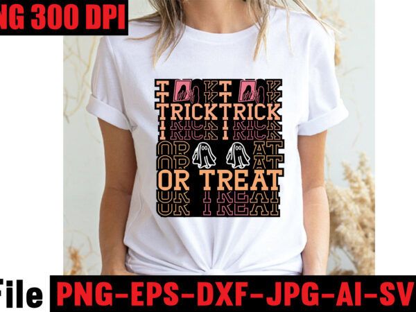 Trick or treat t-shirt design,basic witch t-shirt design,halloween svg bundle , 50 halloween t-shirt bundle , good witch t-shirt design , boo! t-shirt design ,boo! svg cut file , halloween