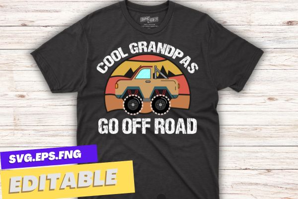 Cool Grandpas Go Off Road Off Road Gift 4×4 Dirt T-Shirt design vector, Off Road, Off Road grandpa, dirt bike, 4×4 Dirt