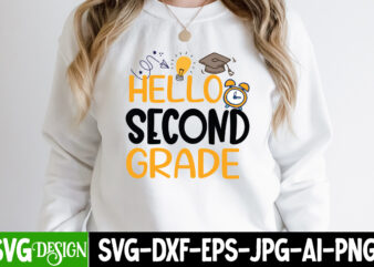 Hello Second Grade T-Shirt Design, Hello Second Grade Vector T-Shirt Design On Sale, 1 teacher svg, 100 day shirts for teachers, 1st Day Of Pre K Svg, 1st Day of