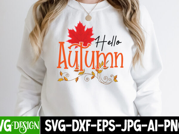 Hello autumn t-shirt design, hello autumn vector t-shirt design, fall svg bundle, fall svg, hello fall svg, autumn svg, thanksgiving svg, fall cut files,fall svg, halloween svg bundle, fall svg