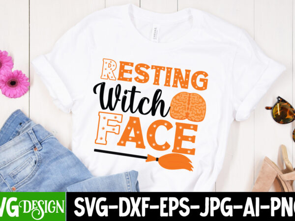 Resting witch face t-shirt design, halloween svg cut file, halloween svg png bundle, retro halloween design, retro halloween svg, ,bundle happy halloween png, ultimate halloween svg bundle, halloween potion labels,