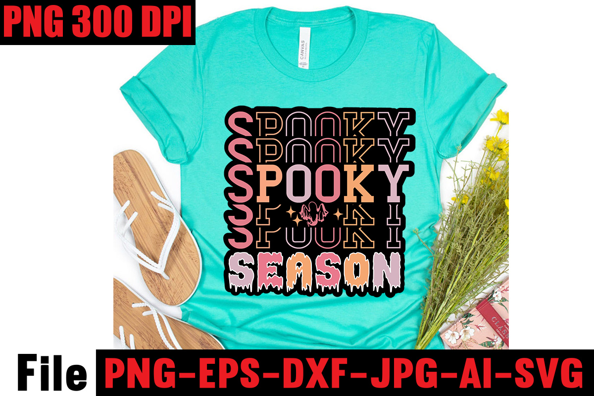 Spooky Season T Shirt Designbasic Witch T Shirt Designhalloween Svg Bundle 50 Halloween T 