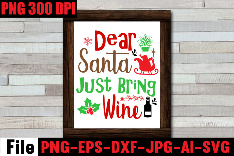 Dear Santa Just Bring Wine T-shirt Design,Baking Spirits Bright T-shirt Design,Christmas,svg,mega,bundle,christmas,design,,,christmas,svg,bundle,,,20,christmas,t-shirt,design,,,winter,svg,bundle,,christmas,svg,,winter,svg,,santa,svg,,christmas,quote,svg,,funny,quotes,svg,,snowman,svg,,holiday,svg,,winter,quote,svg,,christmas,svg,bundle,,christmas,clipart,,christmas,svg,files,for,cricut,,christmas,svg,cut,files,,funny,christmas,svg,bundle,,christmas,svg,,christmas,quotes,svg,,funny,quotes,svg,,santa,svg,,snowflake,svg,,decoration,,svg,,png,,dxf,funny,christmas,svg,bundle,,christmas,svg,,christmas,quotes,svg,,funny,quotes,svg,,santa,svg,,snowflake,svg,,decoration,,svg,,png,,dxf,christmas,bundle,,christmas,tree,decoration,bundle,,christmas,svg,bundle,,christmas,tree,bundle,,christmas,decoration,bundle,,christmas,book,bundle,,,hallmark,christmas,wrapping,paper,bundle,,christmas,gift,bundles,,christmas,tree,bundle,decorations,,christmas,wrapping,paper,bundle,,free,christmas,svg,bundle,,stocking,stuffer,bundle,,christmas,bundle,food,,stampin,up,peaceful,deer,,ornament,bundles,,christmas,bundle,svg,,lanka,kade,christmas,bundle,,christmas,food,bundle,,stampin,up,cherish,the,season,,cherish,the,season,stampin,up,,christmas,tiered,tray,decor,bundle,,christmas,ornament,bundles,,a,bundle,of,joy,nativity,,peaceful,deer,stampin,up,,elf,on,the,shelf,bundle,,christmas,dinner,bundles,,christmas,svg,bundle,free,,yankee,candle,christmas,bundle,,stocking,filler,bundle,,christmas,wrapping,bundle,,christmas,png,bundle,,hallmark,reversible,christmas,wrapping,paper,bundle,,christmas,light,bundle,,christmas,bundle,decorations,,christmas,gift,wrap,bundle,,christmas,tree,ornament,bundle,,christmas,bundle,promo,,stampin,up,christmas,season,bundle,,design,bundles,christmas,,bundle,of,joy,nativity,,christmas,stocking,bundle,,cook,christmas,lunch,bundles,,designer,christmas,tree,bundles,,christmas,advent,book,bundle,,hotel,chocolat,christmas,bundle,,peace,and,joy,stampin,up,,christmas,ornament,svg,bundle,,magnolia,christmas,candle,bundle,,christmas,bundle,2020,,christmas,design,bundles,,christmas,decorations,bundle,for,sale,,bundle,of,christmas,ornaments,,etsy,christmas,svg,bundle,,gift,bundles,for,christmas,,christmas,gift,bag,bundles,,wrapping,paper,bundle,christmas,,peaceful,deer,stampin,up,cards,,tree,decoration,bundle,,xmas,bundles,,tiered,tray,decor,bundle,christmas,,christmas,candle,bundle,,christmas,design,bundles,svg,,hallmark,christmas,wrapping,paper,bundle,with,cut,lines,on,reverse,,christmas,stockings,bundle,,bauble,bundle,,christmas,present,bundles,,poinsettia,petals,bundle,,disney,christmas,svg,bundle,,hallmark,christmas,reversible,wrapping,paper,bundle,,bundle,of,christmas,lights,,christmas,tree,and,decorations,bundle,,stampin,up,cherish,the,season,bundle,,christmas,sublimation,bundle,,country,living,christmas,bundle,,bundle,christmas,decorations,,christmas,eve,bundle,,christmas,vacation,svg,bundle,,svg,christmas,bundle,outdoor,christmas,lights,bundle,,hallmark,wrapping,paper,bundle,,tiered,tray,christmas,bundle,,elf,on,the,shelf,accessories,bundle,,classic,christmas,movie,bundle,,christmas,bauble,bundle,,christmas,eve,box,bundle,,stampin,up,christmas,gleaming,bundle,,stampin,up,christmas,pines,bundle,,buddy,the,elf,quotes,svg,,hallmark,christmas,movie,bundle,,christmas,box,bundle,,outdoor,christmas,decoration,bundle,,stampin,up,ready,for,christmas,bundle,,christmas,game,bundle,,free,christmas,bundle,svg,,christmas,craft,bundles,,grinch,bundle,svg,,noble,fir,bundles,,,diy,felt,tree,&,spare,ornaments,bundle,,christmas,season,bundle,stampin,up,,wrapping,paper,christmas,bundle,christmas,tshirt,design,,christmas,t,shirt,designs,,christmas,t,shirt,ideas,,christmas,t,shirt,designs,2020,,xmas,t,shirt,designs,,elf,shirt,ideas,,christmas,t,shirt,design,for,family,,merry,christmas,t,shirt,design,,snowflake,tshirt,,family,shirt,design,for,christmas,,christmas,tshirt,design,for,family,,tshirt,design,for,christmas,,christmas,shirt,design,ideas,,christmas,tee,shirt,designs,,christmas,t,shirt,design,ideas,,custom,christmas,t,shirts,,ugly,t,shirt,ideas,,family,christmas,t,shirt,ideas,,christmas,shirt,ideas,for,work,,christmas,family,shirt,design,,cricut,christmas,t,shirt,ideas,,gnome,t,shirt,designs,,christmas,party,t,shirt,design,,christmas,tee,shirt,ideas,,christmas,family,t,shirt,ideas,,christmas,design,ideas,for,t,shirts,,diy,christmas,t,shirt,ideas,,christmas,t,shirt,designs,for,cricut,,t,shirt,design,for,family,christmas,party,,nutcracker,shirt,designs,,funny,christmas,t,shirt,designs,,family,christmas,tee,shirt,designs,,cute,christmas,shirt,designs,,snowflake,t,shirt,design,,christmas,gnome,mega,bundle,,,160,t-shirt,design,mega,bundle,,christmas,mega,svg,bundle,,,christmas,svg,bundle,160,design,,,christmas,funny,t-shirt,design,,,christmas,t-shirt,design,,christmas,svg,bundle,,merry,christmas,svg,bundle,,,christmas,t-shirt,mega,bundle,,,20,christmas,svg,bundle,,,christmas,vector,tshirt,,christmas,svg,bundle,,,christmas,svg,bunlde,20,,,christmas,svg,cut,file,,,christmas,svg,design,christmas,tshirt,design,,christmas,shirt,designs,,merry,christmas,tshirt,design,,christmas,t,shirt,design,,christmas,tshirt,design,for,family,,christmas,tshirt,designs,2021,,christmas,t,shirt,designs,for,cricut,,christmas,tshirt,design,ideas,,christmas,shirt,designs,svg,,funny,christmas,tshirt,designs,,free,christmas,shirt,designs,,christmas,t,shirt,design,2021,,christmas,party,t,shirt,design,,christmas,tree,shirt,design,,design,your,own,christmas,t,shirt,,christmas,lights,design,tshirt,,disney,christmas,design,tshirt,,christmas,tshirt,design,app,,christmas,tshirt,design,agency,,christmas,tshirt,design,at,home,,christmas,tshirt,design,app,free,,christmas,tshirt,design,and,printing,,christmas,tshirt,design,australia,,christmas,tshirt,design,anime,t,,christmas,tshirt,design,asda,,christmas,tshirt,design,amazon,t,,christmas,tshirt,design,and,order,,design,a,christmas,tshirt,,christmas,tshirt,design,bulk,,christmas,tshirt,design,book,,christmas,tshirt,design,business,,christmas,tshirt,design,blog,,christmas,tshirt,design,business,cards,,christmas,tshirt,design,bundle,,christmas,tshirt,design,business,t,,christmas,tshirt,design,buy,t,,christmas,tshirt,design,big,w,,christmas,tshirt,design,boy,,christmas,shirt,cricut,designs,,can,you,design,shirts,with,a,cricut,,christmas,tshirt,design,dimensions,,christmas,tshirt,design,diy,,christmas,tshirt,design,download,,christmas,tshirt,design,designs,,christmas,tshirt,design,dress,,christmas,tshirt,design,drawing,,christmas,tshirt,design,diy,t,,christmas,tshirt,design,disney,christmas,tshirt,design,dog,,christmas,tshirt,design,dubai,,how,to,design,t,shirt,design,,how,to,print,designs,on,clothes,,christmas,shirt,designs,2021,,christmas,shirt,designs,for,cricut,,tshirt,design,for,christmas,,family,christmas,tshirt,design,,merry,christmas,design,for,tshirt,,christmas,tshirt,design,guide,,christmas,tshirt,design,group,,christmas,tshirt,design,generator,,christmas,tshirt,design,game,,christmas,tshirt,design,guidelines,,christmas,tshirt,design,game,t,,christmas,tshirt,design,graphic,,christmas,tshirt,design,girl,,christmas,tshirt,design,gimp,t,,christmas,tshirt,design,grinch,,christmas,tshirt,design,how,,christmas,tshirt,design,history,,christmas,tshirt,design,houston,,christmas,tshirt,design,home,,christmas,tshirt,design,houston,tx,,christmas,tshirt,design,help,,christmas,tshirt,design,hashtags,,christmas,tshirt,design,hd,t,,christmas,tshirt,design,h&m,,christmas,tshirt,design,hawaii,t,,merry,christmas,and,happy,new,year,shirt,design,,christmas,shirt,design,ideas,,christmas,tshirt,design,jobs,,christmas,tshirt,design,japan,,christmas,tshirt,design,jpg,,christmas,tshirt,design,job,description,,christmas,tshirt,design,japan,t,,christmas,tshirt,design,japanese,t,,christmas,tshirt,design,jersey,,christmas,tshirt,design,jay,jays,,christmas,tshirt,design,jobs,remote,,christmas,tshirt,design,john,lewis,,christmas,tshirt,design,logo,,christmas,tshirt,design,layout,,christmas,tshirt,design,los,angeles,,christmas,tshirt,design,ltd,,christmas,tshirt,design,llc,,christmas,tshirt,design,lab,,christmas,tshirt,design,ladies,,christmas,tshirt,design,ladies,uk,,christmas,tshirt,design,logo,ideas,,christmas,tshirt,design,local,t,,how,wide,should,a,shirt,design,be,,how,long,should,a,design,be,on,a,shirt,,different,types,of,t,shirt,design,,christmas,design,on,tshirt,,christmas,tshirt,design,program,,christmas,tshirt,design,placement,,christmas,tshirt,design,thanksgiving,svg,bundle,,autumn,svg,bundle,,svg,designs,,autumn,svg,,thanksgiving,svg,,fall,svg,designs,,png,,pumpkin,svg,,thanksgiving,svg,bundle,,thanksgiving,svg,,fall,svg,,autumn,svg,,autumn,bundle,svg,,pumpkin,svg,,turkey,svg,,png,,cut,file,,cricut,,clipart,,most,likely,svg,,thanksgiving,bundle,svg,,autumn,thanksgiving,cut,file,cricut,,autumn,quotes,svg,,fall,quotes,,thanksgiving,quotes,,fall,svg,,fall,svg,bundle,,fall,sign,,autumn,bundle,svg,,cut,file,cricut,,silhouette,,png,,teacher,svg,bundle,,teacher,svg,,teacher,svg,free,,free,teacher,svg,,teacher,appreciation,svg,,teacher,life,svg,,teacher,apple,svg,,best,teacher,ever,svg,,teacher,shirt,svg,,teacher,svgs,,best,teacher,svg,,teachers,can,do,virtually,anything,svg,,teacher,rainbow,svg,,teacher,appreciation,svg,free,,apple,svg,teacher,,teacher,starbucks,svg,,teacher,free,svg,,teacher,of,all,things,svg,,math,teacher,svg,,svg,teacher,,teacher,apple,svg,free,,preschool,teacher,svg,,funny,teacher,svg,,teacher,monogram,svg,free,,paraprofessional,svg,,super,teacher,svg,,art,teacher,svg,,teacher,nutrition,facts,svg,,teacher,cup,svg,,teacher,ornament,svg,,thank,you,teacher,svg,,free,svg,teacher,,i,will,teach,you,in,a,room,svg,,kindergarten,teacher,svg,,free,teacher,svgs,,teacher,starbucks,cup,svg,,science,teacher,svg,,teacher,life,svg,free,,nacho,average,teacher,svg,,teacher,shirt,svg,free,,teacher,mug,svg,,teacher,pencil,svg,,teaching,is,my,superpower,svg,,t,is,for,teacher,svg,,disney,teacher,svg,,teacher,strong,svg,,teacher,nutrition,facts,svg,free,,teacher,fuel,starbucks,cup,svg,,love,teacher,svg,,teacher,of,tiny,humans,svg,,one,lucky,teacher,svg,,teacher,facts,svg,,teacher,squad,svg,,pe,teacher,svg,,teacher,wine,glass,svg,,teach,peace,svg,,kindergarten,teacher,svg,free,,apple,teacher,svg,,teacher,of,the,year,svg,,teacher,strong,svg,free,,virtual,teacher,svg,free,,preschool,teacher,svg,free,,math,teacher,svg,free,,etsy,teacher,svg,,teacher,definition,svg,,love,teach,inspire,svg,,i,teach,tiny,humans,svg,,paraprofessional,svg,free,,teacher,appreciation,week,svg,,free,teacher,appreciation,svg,,best,teacher,svg,free,,cute,teacher,svg,,starbucks,teacher,svg,,super,teacher,svg,free,,teacher,clipboard,svg,,teacher,i,am,svg,,teacher,keychain,svg,,teacher,shark,svg,,teacher,fuel,svg,fre,e,svg,for,teachers,,virtual,teacher,svg,,blessed,teacher,svg,,rainbow,teacher,svg,,funny,teacher,svg,free,,future,teacher,svg,,teacher,heart,svg,,best,teacher,ever,svg,free,,i,teach,wild,things,svg,,tgif,teacher,svg,,teachers,change,the,world,svg,,english,teacher,svg,,teacher,tribe,svg,,disney,teacher,svg,free,,teacher,saying,svg,,science,teacher,svg,free,,teacher,love,svg,,teacher,name,svg,,kindergarten,crew,svg,,substitute,teacher,svg,,teacher,bag,svg,,teacher,saurus,svg,,free,svg,for,teachers,,free,teacher,shirt,svg,,teacher,coffee,svg,,teacher,monogram,svg,,teachers,can,virtually,do,anything,svg,,worlds,best,teacher,svg,,teaching,is,heart,work,svg,,because,virtual,teaching,svg,,one,thankful,teacher,svg,,to,teach,is,to,love,svg,,kindergarten,squad,svg,,apple,svg,teacher,free,,free,funny,teacher,svg,,free,teacher,apple,svg,,teach,inspire,grow,svg,,reading,teacher,svg,,teacher,card,svg,,history,teacher,svg,,teacher,wine,svg,,teachersaurus,svg,,teacher,pot,holder,svg,free,,teacher,of,smart,cookies,svg,,spanish,teacher,svg,,difference,maker,teacher,life,svg,,livin,that,teacher,life,svg,,black,teacher,svg,,coffee,gives,me,teacher,powers,svg,,teaching,my,tribe,svg,,svg,teacher,shirts,,thank,you,teacher,svg,free,,tgif,teacher,svg,free,,teach,love,inspire,apple,svg,,teacher,rainbow,svg,free,,quarantine,teacher,svg,,teacher,thank,you,svg,,teaching,is,my,jam,svg,free,,i,teach,smart,cookies,svg,,teacher,of,all,things,svg,free,,teacher,tote,bag,svg,,teacher,shirt,ideas,svg,,teaching,future,leaders,svg,,teacher,stickers,svg,,fall,teacher,svg,,teacher,life,apple,svg,,teacher,appreciation,card,svg,,pe,teacher,svg,free,,teacher,svg,shirts,,teachers,day,svg,,teacher,of,wild,things,svg,,kindergarten,teacher,shirt,svg,,teacher,cricut,svg,,teacher,stuff,svg,,art,teacher,svg,free,,teacher,keyring,svg,,teachers,are,magical,svg,,free,thank,you,teacher,svg,,teacher,can,do,virtually,anything,svg,,teacher,svg,etsy,,teacher,mandala,svg,,teacher,gifts,svg,,svg,teacher,free,,teacher,life,rainbow,svg,,cricut,teacher,svg,free,,teacher,baking,svg,,i,will,teach,you,svg,,free,teacher,monogram,svg,,teacher,coffee,mug,svg,,sunflower,teacher,svg,,nacho,average,teacher,svg,free,,thanksgiving,teacher,svg,,paraprofessional,shirt,svg,,teacher,sign,svg,,teacher,eraser,ornament,svg,,tgif,teacher,shirt,svg,,quarantine,teacher,svg,free,,teacher,saurus,svg,free,,appreciation,svg,,free,svg,teacher,apple,,math,teachers,have,problems,svg,,black,educators,matter,svg,,pencil,teacher,svg,,cat,in,the,hat,teacher,svg,,teacher,t,shirt,svg,,teaching,a,walk,in,the,park,svg,,teach,peace,svg,free,,teacher,mug,svg,free,,thankful,teacher,svg,,free,teacher,life,svg,,teacher,besties,svg,,unapologetically,dope,black,teacher,svg,,i,became,a,teacher,for,the,money,and,fame,svg,,teacher,of,tiny,humans,svg,free,,goodbye,lesson,plan,hello,sun,tan,svg,,teacher,apple,free,svg,,i,survived,pandemic,teaching,svg,,i,will,teach,you,on,zoom,svg,,my,favorite,people,call,me,teacher,svg,,teacher,by,day,disney,princess,by,night,svg,,dog,svg,bundle,,peeking,dog,svg,bundle,,dog,breed,svg,bundle,,dog,face,svg,bundle,,different,types,of,dog,cones,,dog,svg,bundle,army,,dog,svg,bundle,amazon,,dog,svg,bundle,app,,dog,svg,bundle,analyzer,,dog,svg,bundles,australia,,dog,svg,bundles,afro,,dog,svg,bundle,cricut,,dog,svg,bundle,costco,,dog,svg,bundle,ca,,dog,svg,bundle,car,,dog,svg,bundle,cut,out,,dog,svg,bundle,code,,dog,svg,bundle,cost,,dog,svg,bundle,cutting,files,,dog,svg,bundle,converter,,dog,svg,bundle,commercial,use,,dog,svg,bundle,download,,dog,svg,bundle,designs,,dog,svg,bundle,deals,,dog,svg,bundle,download,free,,dog,svg,bundle,dinosaur,,dog,svg,bundle,dad,,dog,svg,bundle,doodle,,dog,svg,bundle,doormat,,dog,svg,bundle,dalmatian,,dog,svg,bundle,duck,,dog,svg,bundle,etsy,,dog,svg,bundle,etsy,free,,dog,svg,bundle,etsy,free,download,,dog,svg,bundle,ebay,,dog,svg,bundle,extractor,,dog,svg,bundle,exec,,dog,svg,bundle,easter,,dog,svg,bundle,encanto,,dog,svg,bundle,ears,,dog,svg,bundle,eyes,,what,is,an,svg,bundle,,dog,svg,bundle,gifts,,dog,svg,bundle,gif,,dog,svg,bundle,golf,,dog,svg,bundle,girl,,dog,svg,bundle,gamestop,,dog,svg,bundle,games,,dog,svg,bundle,guide,,dog,svg,bundle,groomer,,dog,svg,bundle,grinch,,dog,svg,bundle,grooming,,dog,svg,bundle,happy,birthday,,dog,svg,bundle,hallmark,,dog,svg,bundle,happy,planner,,dog,svg,bundle,hen,,dog,svg,bundle,happy,,dog,svg,bundle,hair,,dog,svg,bundle,home,and,auto,,dog,svg,bundle,hair,website,,dog,svg,bundle,hot,,dog,svg,bundle,halloween,,dog,svg,bundle,images,,dog,svg,bundle,ideas,,dog,svg,bundle,id,,dog,svg,bundle,it,,dog,svg,bundle,images,free,,dog,svg,bundle,identifier,,dog,svg,bundle,install,,dog,svg,bundle,icon,,dog,svg,bundle,illustration,,dog,svg,bundle,include,,dog,svg,bundle,jpg,,dog,svg,bundle,jersey,,dog,svg,bundle,joann,,dog,svg,bundle,joann,fabrics,,dog,svg,bundle,joy,,dog,svg,bundle,juneteenth,,dog,svg,bundle,jeep,,dog,svg,bundle,jumping,,dog,svg,bundle,jar,,dog,svg,bundle,jojo,siwa,,dog,svg,bundle,kit,,dog,svg,bundle,koozie,,dog,svg,bundle,kiss,,dog,svg,bundle,king,,dog,svg,bundle,kitchen,,dog,svg,bundle,keychain,,dog,svg,bundle,keyring,,dog,svg,bundle,kitty,,dog,svg,bundle,letters,,dog,svg,bundle,love,,dog,svg,bundle,logo,,dog,svg,bundle,lovevery,,dog,svg,bundle,layered,,dog,svg,bundle,lover,,dog,svg,bundle,lab,,dog,svg,bundle,leash,,dog,svg,bundle,life,,dog,svg,bundle,loss,,dog,svg,bundle,minecraft,,dog,svg,bundle,military,,dog,svg,bundle,maker,,dog,svg,bundle,mug,,dog,svg,bundle,mail,,dog,svg,bundle,monthly,,dog,svg,bundle,me,,dog,svg,bundle,mega,,dog,svg,bundle,mom,,dog,svg,bundle,mama,,dog,svg,bundle,name,,dog,svg,bundle,near,me,,dog,svg,bundle,navy,,dog,svg,bundle,not,working,,dog,svg,bundle,not,found,,dog,svg,bundle,not,enough,space,,dog,svg,bundle,nfl,,dog,svg,bundle,nose,,dog,svg,bundle,nurse,,dog,svg,bundle,newfoundland,,dog,svg,bundle,of,flowers,,dog,svg,bundle,on,etsy,,dog,svg,bundle,online,,dog,svg,bundle,online,free,,dog,svg,bundle,of,joy,,dog,svg,bundle,of,brittany,,dog,svg,bundle,of,shingles,,dog,svg,bundle,on,poshmark,,dog,svg,bundles,on,sale,,dogs,ears,are,red,and,crusty,,dog,svg,bundle,quotes,,dog,svg,bundle,queen,,,dog,svg,bundle,quilt,,dog,svg,bundle,quilt,pattern,,dog,svg,bundle,que,,dog,svg,bundle,reddit,,dog,svg,bundle,religious,,dog,svg,bundle,rocket,league,,dog,svg,bundle,rocket,,dog,svg,bundle,review,,dog,svg,bundle,resource,,dog,svg,bundle,rescue,,dog,svg,bundle,rugrats,,dog,svg,bundle,rip,,,dog,svg,bundle,roblox,,dog,svg,bundle,svg,,dog,svg,bundle,svg,free,,dog,svg,bundle,site,,dog,svg,bundle,svg,files,,dog,svg,bundle,shop,,dog,svg,bundle,sale,,dog,svg,bundle,shirt,,dog,svg,bundle,silhouette,,dog,svg,bundle,sayings,,dog,svg,bundle,sign,,dog,svg,bundle,tumblr,,dog,svg,bundle,template,,dog,svg,bundle,to,print,,dog,svg,bundle,target,,dog,svg,bundle,trove,,dog,svg,bundle,to,install,mode,,dog,svg,bundle,treats,,dog,svg,bundle,tags,,dog,svg,bundle,teacher,,dog,svg,bundle,top,,dog,svg,bundle,usps,,dog,svg,bundle,ukraine,,dog,svg,bundle,uk,,dog,svg,bundle,ups,,dog,svg,bundle,up,,dog,svg,bundle,url,present,,dog,svg,bundle,up,crossword,clue,,dog,svg,bundle,valorant,,dog,svg,bundle,vector,,dog,svg,bundle,vk,,dog,svg,bundle,vs,battle,pass,,dog,svg,bundle,vs,resin,,dog,svg,bundle,vs,solly,,dog,svg,bundle,valentine,,dog,svg,bundle,vacation,,dog,svg,bundle,vizsla,,dog,svg,bundle,verse,,dog,svg,bundle,walmart,,dog,svg,bundle,with,cricut,,dog,svg,bundle,with,logo,,dog,svg,bundle,with,flowers,,dog,svg,bundle,with,name,,dog,svg,bundle,wizard101,,dog,svg,bundle,worth,it,,dog,svg,bundle,websites,,dog,svg,bundle,wiener,,dog,svg,bundle,wedding,,dog,svg,bundle,xbox,,dog,svg,bundle,xd,,dog,svg,bundle,xmas,,dog,svg,bundle,xbox,360,,dog,svg,bundle,youtube,,dog,svg,bundle,yarn,,dog,svg,bundle,young,living,,dog,svg,bundle,yellowstone,,dog,svg,bundle,yoga,,dog,svg,bundle,yorkie,,dog,svg,bundle,yoda,,dog,svg,bundle,year,,dog,svg,bundle,zip,,dog,svg,bundle,zombie,,dog,svg,bundle,zazzle,,dog,svg,bundle,zebra,,dog,svg,bundle,zelda,,dog,svg,bundle,zero,,dog,svg,bundle,zodiac,,dog,svg,bundle,zero,ghost,,dog,svg,bundle,007,,dog,svg,bundle,001,,dog,svg,bundle,0.5,,dog,svg,bundle,123,,dog,svg,bundle,100,pack,,dog,svg,bundle,1,smite,,dog,svg,bundle,1,warframe,,dog,svg,bundle,2022,,dog,svg,bundle,2021,,dog,svg,bundle,2018,,dog,svg,bundle,2,smite,,dog,svg,bundle,3d,,dog,svg,bundle,34500,,dog,svg,bundle,35000,,dog,svg,bundle,4,pack,,dog,svg,bundle,4k,,dog,svg,bundle,4×6,,dog,svg,bundle,420,,dog,svg,bundle,5,below,,dog,svg,bundle,50th,anniversary,,dog,svg,bundle,5,pack,,dog,svg,bundle,5×7,,dog,svg,bundle,6,pack,,dog,svg,bundle,8×10,,dog,svg,bundle,80s,,dog,svg,bundle,8.5,x,11,,dog,svg,bundle,8,pack,,dog,svg,bundle,80000,,dog,svg,bundle,90s,,fall,svg,bundle,,,fall,t-shirt,design,bundle,,,fall,svg,bundle,quotes,,,funny,fall,svg,bundle,20,design,,,fall,svg,bundle,,autumn,svg,,hello,fall,svg,,pumpkin,patch,svg,,sweater,weather,svg,,fall,shirt,svg,,thanksgiving,svg,,dxf,,fall,sublimation,fall,svg,bundle,,fall,svg,files,for,cricut,,fall,svg,,happy,fall,svg,,autumn,svg,bundle,,svg,designs,,pumpkin,svg,,silhouette,,cricut,fall,svg,,fall,svg,bundle,,fall,svg,for,shirts,,autumn,svg,,autumn,svg,bundle,,fall,svg,bundle,,fall,bundle,,silhouette,svg,bundle,,fall,sign,svg,bundle,,svg,shirt,designs,,instant,download,bundle,pumpkin,spice,svg,,thankful,svg,,blessed,svg,,hello,pumpkin,,cricut,,silhouette,fall,svg,,happy,fall,svg,,fall,svg,bundle,,autumn,svg,bundle,,svg,designs,,png,,pumpkin,svg,,silhouette,,cricut,fall,svg,bundle,–,fall,svg,for,cricut,–,fall,tee,svg,bundle,–,digital,download,fall,svg,bundle,,fall,quotes,svg,,autumn,svg,,thanksgiving,svg,,pumpkin,svg,,fall,clipart,autumn,,pumpkin,spice,,thankful,,sign,,shirt,fall,svg,,happy,fall,svg,,fall,svg,bundle,,autumn,svg,bundle,,svg,designs,,png,,pumpkin,svg,,silhouette,,cricut,fall,leaves,bundle,svg,–,instant,digital,download,,svg,,ai,,dxf,,eps,,png,,studio3,,and,jpg,files,included!,fall,,harvest,,thanksgiving,fall,svg,bundle,,fall,pumpkin,svg,bundle,,autumn,svg,bundle,,fall,cut,file,,thanksgiving,cut,file,,fall,svg,,autumn,svg,,fall,svg,bundle,,,thanksgiving,t-shirt,design,,,funny,fall,t-shirt,design,,,fall,messy,bun,,,meesy,bun,funny,thanksgiving,svg,bundle,,,fall,svg,bundle,,autumn,svg,,hello,fall,svg,,pumpkin,patch,svg,,sweater,weather,svg,,fall,shirt,svg,,thanksgiving,svg,,dxf,,fall,sublimation,fall,svg,bundle,,fall,svg,files,for,cricut,,fall,svg,,happy,fall,svg,,autumn,svg,bundle,,svg,designs,,pumpkin,svg,,silhouette,,cricut,fall,svg,,fall,svg,bundle,,fall,svg,for,shirts,,autumn,svg,,autumn,svg,bundle,,fall,svg,bundle,,fall,bundle,,silhouette,svg,bundle,,fall,sign,svg,bundle,,svg,shirt,designs,,instant,download,bundle,pumpkin,spice,svg,,thankful,svg,,blessed,svg,,hello,pumpkin,,cricut,,silhouette,fall,svg,,happy,fall,svg,,fall,svg,bundle,,autumn,svg,bundle,,svg,designs,,png,,pumpkin,svg,,silhouette,,cricut,fall,svg,bundle,–,fall,svg,for,cricut,–,fall,tee,svg,bundle,–,digital,download,fall,svg,bundle,,fall,quotes,svg,,autumn,svg,,thanksgiving,svg,,pumpkin,svg,,fall,clipart,autumn,,pumpkin,spice,,thankful,,sign,,shirt,fall,svg,,happy,fall,svg,,fall,svg,bundle,,autumn,svg,bundle,,svg,designs,,png,,pumpkin,svg,,silhouette,,cricut,fall,leaves,bundle,svg,–,instant,digital,download,,svg,,ai,,dxf,,eps,,png,,studio3,,and,jpg,files,included!,fall,,harvest,,thanksgiving,fall,svg,bundle,,fall,pumpkin,svg,bundle,,autumn,svg,bundle,,fall,cut,file,,thanksgiving,cut,file,,fall,svg,,autumn,svg,,pumpkin,quotes,svg,pumpkin,svg,design,,pumpkin,svg,,fall,svg,,svg,,free,svg,,svg,format,,among,us,svg,,svgs,,star,svg,,disney,svg,,scalable,vector,graphics,,free,svgs,for,cricut,,star,wars,svg,,freesvg,,among,us,svg,free,,cricut,svg,,disney,svg,free,,dragon,svg,,yoda,svg,,free,disney,svg,,svg,vector,,svg,graphics,,cricut,svg,free,,star,wars,svg,free,,jurassic,park,svg,,train,svg,,fall,svg,free,,svg,love,,silhouette,svg,,free,fall,svg,,among,us,free,svg,,it,svg,,star,svg,free,,svg,website,,happy,fall,yall,svg,,mom,bun,svg,,among,us,cricut,,dragon,svg,free,,free,among,us,svg,,svg,designer,,buffalo,plaid,svg,,buffalo,svg,,svg,for,website,,toy,story,svg,free,,yoda,svg,free,,a,svg,,svgs,free,,s,svg,,free,svg,graphics,,feeling,kinda,idgaf,ish,today,svg,,disney,svgs,,cricut,free,svg,,silhouette,svg,free,,mom,bun,svg,free,,dance,like,frosty,svg,,disney,world,svg,,jurassic,world,svg,,svg,cuts,free,,messy,bun,mom,life,svg,,svg,is,a,,designer,svg,,dory,svg,,messy,bun,mom,life,svg,free,,free,svg,disney,,free,svg,vector,,mom,life,messy,bun,svg,,disney,free,svg,,toothless,svg,,cup,wrap,svg,,fall,shirt,svg,,to,infinity,and,beyond,svg,,nightmare,before,christmas,cricut,,t,shirt,svg,free,,the,nightmare,before,christmas,svg,,svg,skull,,dabbing,unicorn,svg,,freddie,mercury,svg,,halloween,pumpkin,svg,,valentine,gnome,svg,,leopard,pumpkin,svg,,autumn,svg,,among,us,cricut,free,,white,claw,svg,free,,educated,vaccinated,caffeinated,dedicated,svg,,sawdust,is,man,glitter,svg,,oh,look,another,glorious,morning,svg,,beast,svg,,happy,fall,svg,,free,shirt,svg,,distressed,flag,svg,free,,bt21,svg,,among,us,svg,cricut,,among,us,cricut,svg,free,,svg,for,sale,,cricut,among,us,,snow,man,svg,,mamasaurus,svg,free,,among,us,svg,cricut,free,,cancer,ribbon,svg,free,,snowman,faces,svg,,,,christmas,funny,t-shirt,design,,,christmas,t-shirt,design,,christmas,svg,bundle,,merry,christmas,svg,bundle,,,christmas,t-shirt,mega,bundle,,,20,christmas,svg,bundle,,,christmas,vector,tshirt,,christmas,svg,bundle,,,christmas,svg,bunlde,20,,,christmas,svg,cut,file,,,christmas,svg,design,christmas,tshirt,design,,christmas,shirt,designs,,merry,christmas,tshirt,design,,christmas,t,shirt,design,,christmas,tshirt,design,for,family,,christmas,tshirt,designs,2021,,christmas,t,shirt,designs,for,cricut,,christmas,tshirt,design,ideas,,christmas,shirt,designs,svg,,funny,christmas,tshirt,designs,,free,christmas,shirt,designs,,christmas,t,shirt,design,2021,,christmas,party,t,shirt,design,,christmas,tree,shirt,design,,design,your,own,christmas,t,shirt,,christmas,lights,design,tshirt,,disney,christmas,design,tshirt,,christmas,tshirt,design,app,,christmas,tshirt,design,agency,,christmas,tshirt,design,at,home,,christmas,tshirt,design,app,free,,christmas,tshirt,design,and,printing,,christmas,tshirt,design,australia,,christmas,tshirt,design,anime,t,,christmas,tshirt,design,asda,,christmas,tshirt,design,amazon,t,,christmas,tshirt,design,and,order,,design,a,christmas,tshirt,,christmas,tshirt,design,bulk,,christmas,tshirt,design,book,,christmas,tshirt,design,business,,christmas,tshirt,design,blog,,christmas,tshirt,design,business,cards,,christmas,tshirt,design,bundle,,christmas,tshirt,design,business,t,,christmas,tshirt,design,buy,t,,christmas,tshirt,design,big,w,,christmas,tshirt,design,boy,,christmas,shirt,cricut,designs,,can,you,design,shirts,with,a,cricut,,christmas,tshirt,design,dimensions,,christmas,tshirt,design,diy,,christmas,tshirt,design,download,,christmas,tshirt,design,designs,,christmas,tshirt,design,dress,,christmas,tshirt,design,drawing,,christmas,tshirt,design,diy,t,,christmas,tshirt,design,disney,christmas,tshirt,design,dog,,christmas,tshirt,design,dubai,,how,to,design,t,shirt,design,,how,to,print,designs,on,clothes,,christmas,shirt,designs,2021,,christmas,shirt,designs,for,cricut,,tshirt,design,for,christmas,,family,christmas,tshirt,design,,merry,christmas,design,for,tshirt,,christmas,tshirt,design,guide,,christmas,tshirt,design,group,,christmas,tshirt,design,generator,,christmas,tshirt,design,game,,christmas,tshirt,design,guidelines,,christmas,tshirt,design,game,t,,christmas,tshirt,design,graphic,,christmas,tshirt,design,girl,,christmas,tshirt,design,gimp,t,,christmas,tshirt,design,grinch,,christmas,tshirt,design,how,,christmas,tshirt,design,history,,christmas,tshirt,design,houston,,christmas,tshirt,design,home,,christmas,tshirt,design,houston,tx,,christmas,tshirt,design,help,,christmas,tshirt,design,hashtags,,christmas,tshirt,design,hd,t,,christmas,tshirt,design,h&m,,christmas,tshirt,design,hawaii,t,,merry,christmas,and,happy,new,year,shirt,design,,christmas,shirt,design,ideas,,christmas,tshirt,design,jobs,,christmas,tshirt,design,japan,,christmas,tshirt,design,jpg,,christmas,tshirt,design,job,description,,christmas,tshirt,design,japan,t,,christmas,tshirt,design,japanese,t,,christmas,tshirt,design,jersey,,christmas,tshirt,design,jay,jays,,christmas,tshirt,design,jobs,remote,,christmas,tshirt,design,john,lewis,,christmas,tshirt,design,logo,,christmas,tshirt,design,layout,,christmas,tshirt,design,los,angeles,,christmas,tshirt,design,ltd,,christmas,tshirt,design,llc,,christmas,tshirt,design,lab,,christmas,tshirt,design,ladies,,christmas,tshirt,design,ladies,uk,,christmas,tshirt,design,logo,ideas,,christmas,tshirt,design,local,t,,how,wide,should,a,shirt,design,be,,how,long,should,a,design,be,on,a,shirt,,different,types,of,t,shirt,design,,christmas,design,on,tshirt,,christmas,tshirt,design,program,,christmas,tshirt,design,placement,,christmas,tshirt,design,png,,christmas,tshirt,design,price,,christmas,tshirt,design,print,,christmas,tshirt,design,printer,,christmas,tshirt,design,pinterest,,christmas,tshirt,design,placement,guide,,christmas,tshirt,design,psd,,christmas,tshirt,design,photoshop,,christmas,tshirt,design,quotes,,christmas,tshirt,design,quiz,,christmas,tshirt,design,questions,,christmas,tshirt,design,quality,,christmas,tshirt,design,qatar,t,,christmas,tshirt,design,quotes,t,,christmas,tshirt,design,quilt,,christmas,tshirt,design,quinn,t,,christmas,tshirt,design,quick,,christmas,tshirt,design,quarantine,,christmas,tshirt,design,rules,,christmas,tshirt,design,reddit,,christmas,tshirt,design,red,,christmas,tshirt,design,redbubble,,christmas,tshirt,design,roblox,,christmas,tshirt,design,roblox,t,,christmas,tshirt,design,resolution,,christmas,tshirt,design,rates,,christmas,tshirt,design,rubric,,christmas,tshirt,design,ruler,,christmas,tshirt,design,size,guide,,christmas,tshirt,design,size,,christmas,tshirt,design,software,,christmas,tshirt,design,site,,christmas,tshirt,design,svg,,christmas,tshirt,design,studio,,christmas,tshirt,design,stores,near,me,,christmas,tshirt,design,shop,,christmas,tshirt,design,sayings,,christmas,tshirt,design,sublimation,t,,christmas,tshirt,design,template,,christmas,tshirt,design,tool,,christmas,tshirt,design,tutorial,,christmas,tshirt,design,template,free,,christmas,tshirt,design,target,,christmas,tshirt,design,typography,,christmas,tshirt,design,t-shirt,,christmas,tshirt,design,tree,,christmas,tshirt,design,tesco,,t,shirt,design,methods,,t,shirt,design,examples,,christmas,tshirt,design,usa,,christmas,tshirt,design,uk,,christmas,tshirt,design,us,,christmas,tshirt,design,ukraine,,christmas,tshirt,design,usa,t,,christmas,tshirt,design,upload,,christmas,tshirt,design,unique,t,,christmas,tshirt,design,uae,,christmas,tshirt,design,unisex,,christmas,tshirt,design,utah,,christmas,t,shirt,designs,vector,,christmas,t,shirt,design,vector,free,,christmas,tshirt,design,website,,christmas,tshirt,design,wholesale,,christmas,tshirt,design,womens,,christmas,tshirt,design,with,picture,,christmas,tshirt,design,web,,christmas,tshirt,design,with,logo,,christmas,tshirt,design,walmart,,christmas,tshirt,design,with,text,,christmas,tshirt,design,words,,christmas,tshirt,design,white,,christmas,tshirt,design,xxl,,christmas,tshirt,design,xl,,christmas,tshirt,design,xs,,christmas,tshirt,design,youtube,,christmas,tshirt,design,your,own,,christmas,tshirt,design,yearbook,,christmas,tshirt,design,yellow,,christmas,tshirt,design,your,own,t,,christmas,tshirt,design,yourself,,christmas,tshirt,design,yoga,t,,christmas,tshirt,design,youth,t,,christmas,tshirt,design,zoom,,christmas,tshirt,design,zazzle,,christmas,tshirt,design,zoom,background,,christmas,tshirt,design,zone,,christmas,tshirt,design,zara,,christmas,tshirt,design,zebra,,christmas,tshirt,design,zombie,t,,christmas,tshirt,design,zealand,,christmas,tshirt,design,zumba,,christmas,tshirt,design,zoro,t,,christmas,tshirt,design,0-3,months,,christmas,tshirt,design,007,t,,christmas,tshirt,design,101,,christmas,tshirt,design,1950s,,christmas,tshirt,design,1978,,christmas,tshirt,design,1971,,christmas,tshirt,design,1996,,christmas,tshirt,design,1987,,christmas,tshirt,design,1957,,,christmas,tshirt,design,1980s,t,,christmas,tshirt,design,1960s,t,,christmas,tshirt,design,11,,christmas,shirt,designs,2022,,christmas,shirt,designs,2021,family,,christmas,t-shirt,design,2020,,christmas,t-shirt,designs,2022,,two,color,t-shirt,design,ideas,,christmas,tshirt,design,3d,,christmas,tshirt,design,3d,print,,christmas,tshirt,design,3xl,,christmas,tshirt,design,3-4,,christmas,tshirt,design,3xl,t,,christmas,tshirt,design,3/4,sleeve,,christmas,tshirt,design,30th,anniversary,,christmas,tshirt,design,3d,t,,christmas,tshirt,design,3x,,christmas,tshirt,design,3t,,christmas,tshirt,design,5×7,,christmas,tshirt,design,50th,anniversary,,christmas,tshirt,design,5k,,christmas,tshirt,design,5xl,,christmas,tshirt,design,50th,birthday,,christmas,tshirt,design,50th,t,,christmas,tshirt,design,50s,,christmas,tshirt,design,5,t,christmas,tshirt,design,5th,grade,christmas,svg,bundle,home,and,auto,,christmas,svg,bundle,hair,website,christmas,svg,bundle,hat,,christmas,svg,bundle,houses,,christmas,svg,bundle,heaven,,christmas,svg,bundle,id,,christmas,svg,bundle,images,,christmas,svg,bundle,identifier,,christmas,svg,bundle,install,,christmas,svg,bundle,images,free,,christmas,svg,bundle,ideas,,christmas,svg,bundle,icons,,christmas,svg,bundle,in,heaven,,christmas,svg,bundle,inappropriate,,christmas,svg,bundle,initial,,christmas,svg,bundle,jpg,,christmas,svg,bundle,january,2022,,christmas,svg,bundle,juice,wrld,,christmas,svg,bundle,juice,,,christmas,svg,bundle,jar,,christmas,svg,bundle,juneteenth,,christmas,svg,bundle,jumper,,christmas,svg,bundle,jeep,,christmas,svg,bundle,jack,,christmas,svg,bundle,joy,christmas,svg,bundle,kit,,christmas,svg,bundle,kitchen,,christmas,svg,bundle,kate,spade,,christmas,svg,bundle,kate,,christmas,svg,bundle,keychain,,christmas,svg,bundle,koozie,,christmas,svg,bundle,keyring,,christmas,svg,bundle,koala,,christmas,svg,bundle,kitten,,christmas,svg,bundle,kentucky,,christmas,lights,svg,bundle,,cricut,what,does,svg,mean,,christmas,svg,bundle,meme,,christmas,svg,bundle,mp3,,christmas,svg,bundle,mp4,,christmas,svg,bundle,mp3,downloa,d,christmas,svg,bundle,myanmar,,christmas,svg,bundle,monthly,,christmas,svg,bundle,me,,christmas,svg,bundle,monster,,christmas,svg,bundle,mega,christmas,svg,bundle,pdf,,christmas,svg,bundle,png,,christmas,svg,bundle,pack,,christmas,svg,bundle,printable,,christmas,svg,bundle,pdf,free,download,,christmas,svg,bundle,ps4,,christmas,svg,bundle,pre,order,,christmas,svg,bundle,packages,,christmas,svg,bundle,pattern,,christmas,svg,bundle,pillow,,christmas,svg,bundle,qvc,,christmas,svg,bundle,qr,code,,christmas,svg,bundle,quotes,,christmas,svg,bundle,quarantine,,christmas,svg,bundle,quarantine,crew,,christmas,svg,bundle,quarantine,2020,,christmas,svg,bundle,reddit,,christmas,svg,bundle,review,,christmas,svg,bundle,roblox,,christmas,svg,bundle,resource,,christmas,svg,bundle,round,,christmas,svg,bundle,reindeer,,christmas,svg,bundle,rustic,,christmas,svg,bundle,religious,,christmas,svg,bundle,rainbow,,christmas,svg,bundle,rugrats,,christmas,svg,bundle,svg,christmas,svg,bundle,sale,christmas,svg,bundle,star,wars,christmas,svg,bundle,svg,free,christmas,svg,bundle,shop,christmas,svg,bundle,shirts,christmas,svg,bundle,sayings,christmas,svg,bundle,shadow,box,,christmas,svg,bundle,signs,,christmas,svg,bundle,shapes,,christmas,svg,bundle,template,,christmas,svg,bundle,tutorial,,christmas,svg,bundle,to,buy,,christmas,svg,bundle,template,free,,christmas,svg,bundle,target,,christmas,svg,bundle,trove,,christmas,svg,bundle,to,install,mode,christmas,svg,bundle,teacher,,christmas,svg,bundle,tree,,christmas,svg,bundle,tags,,christmas,svg,bundle,usa,,christmas,svg,bundle,usps,,christmas,svg,bundle,us,,christmas,svg,bundle,url,,,christmas,svg,bundle,using,cricut,,christmas,svg,bundle,url,present,,christmas,svg,bundle,up,crossword,clue,,christmas,svg,bundles,uk,,christmas,svg,bundle,with,cricut,,christmas,svg,bundle,with,logo,,christmas,svg,bundle,walmart,,christmas,svg,bundle,wizard101,,christmas,svg,bundle,worth,it,,christmas,svg,bundle,websites,,christmas,svg,bundle,with,name,,christmas,svg,bundle,wreath,,christmas,svg,bundle,wine,glasses,,christmas,svg,bundle,words,,christmas,svg,bundle,xbox,,christmas,svg,bundle,xxl,,christmas,svg,bundle,xoxo,,christmas,svg,bundle,xcode,,christmas,svg,bundle,xbox,360,,christmas,svg,bundle,youtube,,christmas,svg,bundle,yellowstone,,christmas,svg,bundle,yoda,,christmas,svg,bundle,yoga,,christmas,svg,bundle,yeti,,christmas,svg,bundle,year,,christmas,svg,bundle,zip,,christmas,svg,bundle,zara,,christmas,svg,bundle,zip,download,,christmas,svg,bundle,zip,file,,christmas,svg,bundle,zelda,,christmas,svg,bundle,zodiac,,christmas,svg,bundle,01,,christmas,svg,bundle,02,,christmas,svg,bundle,10,,christmas,svg,bundle,100,,christmas,svg,bundle,123,,christmas,svg,bundle,1,smite,,christmas,svg,bundle,1,warframe,,christmas,svg,bundle,1st,,christmas,svg,bundle,2022,,christmas,svg,bundle,2021,,christmas,svg,bundle,2020,,christmas,svg,bundle,2018,,christmas,svg,bundle,2,smite,,christmas,svg,bundle,2020,merry,,christmas,svg,bundle,2021,family,,christmas,svg,bundle,2020,grinch,,christmas,svg,bundle,2021,ornament,,christmas,svg,bundle,3d,,christmas,svg,bundle,3d,model,,christmas,svg,bundle,3d,print,,christmas,svg,bundle,34500,,christmas,svg,bundle,35000,,christmas,svg,bundle,3d,layered,,christmas,svg,bundle,4×6,,christmas,svg,bundle,4k,,christmas,svg,bundle,420,,what,is,a,blue,christmas,,christmas,svg,bundle,8×10,,christmas,svg,bundle,80000,,christmas,svg,bundle,9×12,,,christmas,svg,bundle,,svgs,quotes-and-sayings,food-drink,print-cut,mini-bundles,on-sale,christmas,svg,bundle,,farmhouse,christmas,svg,,farmhouse,christmas,,farmhouse,sign,svg,,christmas,for,cricut,,winter,svg,merry,christmas,svg,,tree,&,snow,silhouette,round,sign,design,cricut,,santa,svg,,christmas,svg,png,dxf,,christmas,round,svg,christmas,svg,,merry,christmas,svg,,merry,christmas,saying,svg,,christmas,clip,art,,christmas,cut,files,,cricut,,silhouette,cut,filelove,my,gnomies,tshirt,design,love,my,gnomies,svg,design,,happy,halloween,svg,cut,files,happy,halloween,tshirt,design,,tshirt,design,gnome,sweet,gnome,svg,gnome,tshirt,design,,gnome,vector,tshirt,,gnome,graphic,tshirt,design,,gnome,tshirt,design,bundle,gnome,tshirt,png,christmas,tshirt,design,christmas,svg,design,gnome,svg,bundle,188,halloween,svg,bundle,,3d,t-shirt,design,,5,nights,at,freddy’s,t,shirt,,5,scary,things,,80s,horror,t,shirts,,8th,grade,t-shirt,design,ideas,,9th,hall,shirts,,a,gnome,shirt,,a,nightmare,on,elm,street,t,shirt,,adult,christmas,shirts,,amazon,gnome,shirt,christmas,svg,bundle,,svgs,quotes-and-sayings,food-drink,print-cut,mini-bundles,on-sale,christmas,svg,bundle,,farmhouse,christmas,svg,,farmhouse,christmas,,farmhouse,sign,svg,,christmas,for,cricut,,winter,svg,merry,christmas,svg,,tree,&,snow,silhouette,round,sign,design,cricut,,santa,svg,,christmas,svg,png,dxf,,christmas,round,svg,christmas,svg,,merry,christmas,svg,,merry,christmas,saying,svg,,christmas,clip,art,,christmas,cut,files,,cricut,,silhouette,cut,filelove,my,gnomies,tshirt,design,love,my,gnomies,svg,design,,happy,halloween,svg,cut,files,happy,halloween,tshirt,design,,tshirt,design,gnome,sweet,gnome,svg,gnome,tshirt,design,,gnome,vector,tshirt,,gnome,graphic,tshirt,design,,gnome,tshirt,design,bundle,gnome,tshirt,png,christmas,tshirt,design,christmas,svg,design,gnome,svg,bundle,188,halloween,svg,bundle,,3d,t-shirt,design,,5,nights,at,freddy’s,t,shirt,,5,scary,things,,80s,horror,t,shirts,,8th,grade,t-shirt,design,ideas,,9th,hall,shirts,,a,gnome,shirt,,a,nightmare,on,elm,street,t,shirt,,adult,christmas,shirts,,amazon,gnome,shirt,,amazon,gnome,t-shirts,,american,horror,story,t,shirt,designs,the,dark,horr,,american,horror,story,t,shirt,near,me,,american,horror,t,shirt,,amityville,horror,t,shirt,,arkham,horror,t,shirt,,art,astronaut,stock,,art,astronaut,vector,,art,png,astronaut,,asda,christmas,t,shirts,,astronaut,back,vector,,astronaut,background,,astronaut,child,,astronaut,flying,vector,art,,astronaut,graphic,design,vector,,astronaut,hand,vector,,astronaut,head,vector,,astronaut,helmet,clipart,vector,,astronaut,helmet,vector,,astronaut,helmet,vector,illustration,,astronaut,holding,flag,vector,,astronaut,icon,vector,,astronaut,in,space,vector,,astronaut,jumping,vector,,astronaut,logo,vector,,astronaut,mega,t,shirt,bundle,,astronaut,minimal,vector,,astronaut,pictures,vector,,astronaut,pumpkin,tshirt,design,,astronaut,retro,vector,,astronaut,side,view,vector,,astronaut,space,vector,,astronaut,suit,,astronaut,svg,bundle,,astronaut,t,shir,design,bundle,,astronaut,t,shirt,design,,astronaut,t-shirt,design,bundle,,astronaut,vector,,astronaut,vector,drawing,,astronaut,vector,free,,astronaut,vector,graphic,t,shirt,design,on,sale,,astronaut,vector,images,,astronaut,vector,line,,astronaut,vector,pack,,astronaut,vector,png,,astronaut,vector,simple,astronaut,,astronaut,vector,t,shirt,design,png,,astronaut,vector,tshirt,design,,astronot,vector,image,,autumn,svg,,b,movie,horror,t,shirts,,best,selling,shirt,designs,,best,selling,t,shirt,designs,,best,selling,t,shirts,designs,,best,selling,tee,shirt,designs,,best,selling,tshirt,design,,best,t,shirt,designs,to,sell,,big,gnome,t,shirt,,black,christmas,horror,t,shirt,,black,santa,shirt,,boo,svg,,buddy,the,elf,t,shirt,,buy,art,designs,,buy,design,t,shirt,,buy,designs,for,shirts,,buy,gnome,shirt,,buy,graphic,designs,for,t,shirts,,buy,prints,for,t,shirts,,buy,shirt,designs,,buy,t,shirt,design,bundle,,buy,t,shirt,designs,online,,buy,t,shirt,graphics,,buy,t,shirt,prints,,buy,tee,shirt,designs,,buy,tshirt,design,,buy,tshirt,designs,online,,buy,tshirts,designs,,cameo,,camping,gnome,shirt,,candyman,horror,t,shirt,,cartoon,vector,,cat,christmas,shirt,,chillin,with,my,gnomies,svg,cut,file,,chillin,with,my,gnomies,svg,design,,chillin,with,my,gnomies,tshirt,design,,chrismas,quotes,,christian,christmas,shirts,,christmas,clipart,,christmas,gnome,shirt,,christmas,gnome,t,shirts,,christmas,long,sleeve,t,shirts,,christmas,nurse,shirt,,christmas,ornaments,svg,,christmas,quarantine,shirts,,christmas,quote,svg,,christmas,quotes,t,shirts,,christmas,sign,svg,,christmas,svg,,christmas,svg,bundle,,christmas,svg,design,,christmas,svg,quotes,,christmas,t,shirt,womens,,christmas,t,shirts,amazon,,christmas,t,shirts,big,w,,christmas,t,shirts,ladies,,christmas,tee,shirts,,christmas,tee,shirts,for,family,,christmas,tee,shirts,womens,,christmas,tshirt,,christmas,tshirt,design,,christmas,tshirt,mens,,christmas,tshirts,for,family,,christmas,tshirts,ladies,,christmas,vacation,shirt,,christmas,vacation,t,shirts,,cool,halloween,t-shirt,designs,,cool,space,t,shirt,design,,crazy,horror,lady,t,shirt,little,shop,of,horror,t,shirt,horror,t,shirt,merch,horror,movie,t,shirt,,cricut,,cricut,design,space,t,shirt,,cricut,design,space,t,shirt,template,,cricut,design,space,t-shirt,template,on,ipad,,cricut,design,space,t-shirt,template,on,iphone,,cut,file,cricut,,david,the,gnome,t,shirt,,dead,space,t,shirt,,design,art,for,t,shirt,,design,t,shirt,vector,,designs,for,sale,,designs,to,buy,,die,hard,t,shirt,,different,types,of,t,shirt,design,,digital,,disney,christmas,t,shirts,,disney,horror,t,shirt,,diver,vector,astronaut,,dog,halloween,t,shirt,designs,,download,tshirt,designs,,drink,up,grinches,shirt,,dxf,eps,png,,easter,gnome,shirt,,eddie,rocky,horror,t,shirt,horror,t-shirt,friends,horror,t,shirt,horror,film,t,shirt,folk,horror,t,shirt,,editable,t,shirt,design,bundle,,editable,t-shirt,designs,,editable,tshirt,designs,,elf,christmas,shirt,,elf,gnome,shirt,,elf,shirt,,elf,t,shirt,,elf,t,shirt,asda,,elf,tshirt,,etsy,gnome,shirts,,expert,horror,t,shirt,,fall,svg,,family,christmas,shirts,,family,christmas,shirts,2020,,family,christmas,t,shirts,,floral,gnome,cut,file,,flying,in,space,vector,,fn,gnome,shirt,,free,t,shirt,design,download,,free,t,shirt,design,vector,,friends,horror,t,shirt,uk,,friends,t-shirt,horror,characters,,fright,night,shirt,,fright,night,t,shirt,,fright,rags,horror,t,shirt,,funny,christmas,svg,bundle,,funny,christmas,t,shirts,,funny,family,christmas,shirts,,funny,gnome,shirt,,funny,gnome,shirts,,funny,gnome,t-shirts,,funny,holiday,shirts,,funny,mom,svg,,funny,quotes,svg,,funny,skulls,shirt,,garden,gnome,shirt,,garden,gnome,t,shirt,,garden,gnome,t,shirt,canada,,garden,gnome,t,shirt,uk,,getting,candy,wasted,svg,design,,getting,candy,wasted,tshirt,design,,ghost,svg,,girl,gnome,shirt,,girly,horror,movie,t,shirt,,gnome,,gnome,alone,t,shirt,,gnome,bundle,,gnome,child,runescape,t,shirt,,gnome,child,t,shirt,,gnome,chompski,t,shirt,,gnome,face,tshirt,,gnome,fall,t,shirt,,gnome,gifts,t,shirt,,gnome,graphic,tshirt,design,,gnome,grown,t,shirt,,gnome,halloween,shirt,,gnome,long,sleeve,t,shirt,,gnome,long,sleeve,t,shirts,,gnome,love,tshirt,,gnome,monogram,svg,file,,gnome,patriotic,t,shirt,,gnome,print,tshirt,,gnome,rhone,t,shirt,,gnome,runescape,shirt,,gnome,shirt,,gnome,shirt,amazon,,gnome,shirt,ideas,,gnome,shirt,plus,size,,gnome,shirts,,gnome,slayer,tshirt,,gnome,svg,,gnome,svg,bundle,,gnome,svg,bundle,free,,gnome,svg,bundle,on,sell,design,,gnome,svg,bundle,quotes,,gnome,svg,cut,file,,gnome,svg,design,,gnome,svg,file,bundle,,gnome,sweet,gnome,svg,,gnome,t,shirt,,gnome,t,shirt,australia,,gnome,t,shirt,canada,,gnome,t,shirt,designs,,gnome,t,shirt,etsy,,gnome,t,shirt,ideas,,gnome,t,shirt,india,,gnome,t,shirt,nz,,gnome,t,shirts,,gnome,t,shirts,and,gifts,,gnome,t,shirts,brooklyn,,gnome,t,shirts,canada,,gnome,t,shirts,for,christmas,,gnome,t,shirts,uk,,gnome,t-shirt,mens,,gnome,truck,svg,,gnome,tshirt,bundle,,gnome,tshirt,bundle,png,,gnome,tshirt,design,,gnome,tshirt,design,bundle,,gnome,tshirt,mega,bundle,,gnome,tshirt,png,,gnome,vector,tshirt,,gnome,vector,tshirt,design,,gnome,wreath,svg,,gnome,xmas,t,shirt,,gnomes,bundle,svg,,gnomes,svg,files,,goosebumps,horrorland,t,shirt,,goth,shirt,,granny,horror,game,t-shirt,,graphic,horror,t,shirt,,graphic,tshirt,bundle,,graphic,tshirt,designs,,graphics,for,tees,,graphics,for,tshirts,,graphics,t,shirt,design,,gravity,falls,gnome,shirt,,grinch,long,sleeve,shirt,,grinch,shirts,,grinch,t,shirt,,grinch,t,shirt,mens,,grinch,t,shirt,women’s,,grinch,tee,shirts,,h&m,horror,t,shirts,,hallmark,christmas,movie,watching,shirt,,hallmark,movie,watching,shirt,,hallmark,shirt,,hallmark,t,shirts,,halloween,3,t,shirt,,halloween,bundle,,halloween,clipart,,halloween,cut,files,,halloween,design,ideas,,halloween,design,on,t,shirt,,halloween,horror,nights,t,shirt,,halloween,horror,nights,t,shirt,2021,,halloween,horror,t,shirt,,halloween,png,,halloween,shirt,,halloween,shirt,svg,,halloween,skull,letters,dancing,print,t-shirt,designer,,halloween,svg,,halloween,svg,bundle,,halloween,svg,cut,file,,halloween,t,shirt,design,,halloween,t,shirt,design,ideas,,halloween,t,shirt,design,templates,,halloween,toddler,t,shirt,designs,,halloween,tshirt,bundle,,halloween,tshirt,design,,halloween,vector,,hallowen,party,no,tricks,just,treat,vector,t,shirt,design,on,sale,,hallowen,t,shirt,bundle,,hallowen,tshirt,bundle,,hallowen,vector,graphic,t,shirt,design,,hallowen,vector,graphic,tshirt,design,,hallowen,vector,t,shirt,design,,hallowen,vector,tshirt,design,on,sale,,haloween,silhouette,,hammer,horror,t,shirt,,happy,halloween,svg,,happy,hallowen,tshirt,design,,happy,pumpkin,tshirt,design,on,sale,,high,school,t,shirt,design,ideas,,highest,selling,t,shirt,design,,holiday,gnome,svg,bundle,,holiday,svg,,holiday,truck,bundle,winter,svg,bundle,,horror,anime,t,shirt,,horror,business,t,shirt,,horror,cat,t,shirt,,horror,characters,t-shirt,,horror,christmas,t,shirt,,horror,express,t,shirt,,horror,fan,t,shirt,,horror,holiday,t,shirt,,horror,horror,t,shirt,,horror,icons,t,shirt,,horror,last,supper,t-shirt,,horror,manga,t,shirt,,horror,movie,t,shirt,apparel,,horror,movie,t,shirt,black,and,white,,horror,movie,t,shirt,cheap,,horror,movie,t,shirt,dress,,horror,movie,t,shirt,hot,topic,,horror,movie,t,shirt,redbubble,,horror,nerd,t,shirt,,horror,t,shirt,,horror,t,shirt,amazon,,horror,t,shirt,bandung,,horror,t,shirt,box,,horror,t,shirt,canada,,horror,t,shirt,club,,horror,t,shirt,companies,,horror,t,shirt,designs,,horror,t,shirt,dress,,horror,t,shirt,hmv,,horror,t,shirt,india,,horror,t,shirt,roblox,,horror,t,shirt,subscription,,horror,t,shirt,uk,,horror,t,shirt,websites,,horror,t,shirts,,horror,t,shirts,amazon,,horror,t,shirts,cheap,,horror,t,shirts,near,me,,horror,t,shirts,roblox,,horror,t,shirts,uk,,how,much,does,it,cost,to,print,a,design,on,a,shirt,,how,to,design,t,shirt,design,,how,to,get,a,design,off,a,shirt,,how,to,trademark,a,t,shirt,design,,how,wide,should,a,shirt,design,be,,humorous,skeleton,shirt,,i,am,a,horror,t,shirt,,iskandar,little,astronaut,vector,,j,horror,theater,,jack,skellington,shirt,,jack,skellington,t,shirt,,japanese,horror,movie,t,shirt,,japanese,horror,t,shirt,,jolliest,bunch,of,christmas,vacation,shirt,,k,halloween,costumes,,kng,shirts,,knight,shirt,,knight,t,shirt,,knight,t,shirt,design,,ladies,christmas,tshirt,,long,sleeve,christmas,shirts,,love,astronaut,vector,,m,night,shyamalan,scary,movies,,mama,claus,shirt,,matching,christmas,shirts,,matching,christmas,t,shirts,,matching,family,christmas,shirts,,matching,family,shirts,,matching,t,shirts,for,family,,meateater,gnome,shirt,,meateater,gnome,t,shirt,,mele,kalikimaka,shirt,,mens,christmas,shirts,,mens,christmas,t,shirts,,mens,christmas,tshirts,,mens,gnome,shirt,,mens,grinch,t,shirt,,mens,xmas,t,shirts,,merry,christmas,shirt,,merry,christmas,svg,,merry,christmas,t,shirt,,misfits,horror,business,t,shirt,,most,famous,t,shirt,design,,mr,gnome,shirt,,mushroom,gnome,shirt,,mushroom,svg,,nakatomi,plaza,t,shirt,,naughty,christmas,t,shirts,,night,city,vector,tshirt,design,,night,of,the,creeps,shirt,,night,of,the,creeps,t,shirt,,night,party,vector,t,shirt,design,on,sale,,night,shift,t,shirts,,nightmare,before,christmas,shirts,,nightmare,before,christmas,t,shirts,,nightmare,on,elm,street,2,t,shirt,,nightmare,on,elm,street,3,t,shirt,,nightmare,on,elm,street,t,shirt,,nurse,gnome,shirt,,office,space,t,shirt,,old,halloween,svg,,or,t,shirt,horror,t,shirt,eu,rocky,horror,t,shirt,etsy,,outer,space,t,shirt,design,,outer,space,t,shirts,,pattern,for,gnome,shirt,,peace,gnome,shirt,,photoshop,t,shirt,design,size,,photoshop,t-shirt,design,,plus,size,christmas,t,shirts,,png,files,for,cricut,,premade,shirt,designs,,print,ready,t,shirt,designs,,pumpkin,svg,,pumpkin,t-shirt,design,,pumpkin,tshirt,design,,pumpkin,vector,tshirt,design,,pumpkintshirt,bundle,,purchase,t,shirt,designs,,quotes,,rana,creative,,reindeer,t,shirt,,retro,space,t,shirt,designs,,roblox,t,shirt,scary,,rocky,horror,inspired,t,shirt,,rocky,horror,lips,t,shirt,,rocky,horror,picture,show,t-shirt,hot,topic,,rocky,horror,t,shirt,next,day,delivery,,rocky,horror,t-shirt,dress,,rstudio,t,shirt,,santa,claws,shirt,,santa,gnome,shirt,,santa,svg,,santa,t,shirt,,sarcastic,svg,,scarry,,scary,cat,t,shirt,design,,scary,design,on,t,shirt,,scary,halloween,t,shirt,designs,,scary,movie,2,shirt,,scary,movie,t,shirts,,scary,movie,t,shirts,v,neck,t,shirt,nightgown,,scary,night,vector,tshirt,design,,scary,shirt,,scary,t,shirt,,scary,t,shirt,design,,scary,t,shirt,designs,,scary,t,shirt,roblox,,scary,t-shirts,,scary,teacher,3d,dress,cutting,,scary,tshirt,design,,screen,printing,designs,for,sale,,shirt,artwork,,shirt,design,download,,shirt,design,graphics,,shirt,design,ideas,,shirt,designs,for,sale,,shirt,graphics,,shirt,prints,for,sale,,shirt,space,customer,service,,shitters,full,shirt,,shorty’s,t,shirt,scary,movie,2,,silhouette,,skeleton,shirt,,skull,t-shirt,,snowflake,t,shirt,,snowman,svg,,snowman,t,shirt,,spa,t,shirt,designs,,space,cadet,t,shirt,design,,space,cat,t,shirt,design,,space,illustation,t,shirt,design,,space,jam,design,t,shirt,,space,jam,t,shirt,designs,,space,requirements,for,cafe,design,,space,t,shirt,design,png,,space,t,shirt,toddler,,space,t,shirts,,space,t,shirts,amazon,,space,theme,shirts,t,shirt,template,for,design,space,,space,themed,button,down,shirt,,space,themed,t,shirt,design,,space,war,commercial,use,t-shirt,design,,spacex,t,shirt,design,,squarespace,t,shirt,printing,,squarespace,t,shirt,store,,star,wars,christmas,t,shirt,,stock,t,shirt,designs,,svg,cut,for,cricut,,t,shirt,american,horror,story,,t,shirt,art,designs,,t,shirt,art,for,sale,,t,shirt,art,work,,t,shirt,artwork,,t,shirt,artwork,design,,t,shirt,artwork,for,sale,,t,shirt,bundle,design,,t,shirt,design,bundle,download,,t,shirt,design,bundles,for,sale,,t,shirt,design,ideas,quotes,,t,shirt,design,methods,,t,shirt,design,pack,,t,shirt,design,space,,t,shirt,design,space,size,,t,shirt,design,template,vector,,t,shirt,design,vector,png,,t,shirt,design,vectors,,t,shirt,designs,download,,t,shirt,designs,for,sale,,t,shirt,designs,that,sell,,t,shirt,graphics,download,,t,shirt,grinch,,t,shirt,print,design,vector,,t,shirt,printing,bundle,,t,shirt,prints,for,sale,,t,shirt,techniques,,t,shirt,template,on,design,space,,t,shirt,vector,art,,t,shirt,vector,design,free,,t,shirt,vector,design,free,download,,t,shirt,vector,file,,t,shirt,vector,images,,t,shirt,with,horror,on,it,,t-shirt,design,bundles,,t-shirt,design,for,commercial,use,,t-shirt,design,for,halloween,,t-shirt,design,package,,t-shirt,vectors,,teacher,christmas,shirts,,tee,shirt,designs,for,sale,,tee,shirt,graphics,,tee,t-shirt,meaning,,tesco,christmas,t,shirts,,the,grinch,shirt,,the,grinch,t,shirt,,the,horror,project,t,shirt,,the,horror,t,shirts,,this,is,my,christmas,pajama,shirt,,this,is,my,hallmark,christmas,movie,watching,shirt,,tk,t,shirt,price,,treats,t,shirt,design,,trollhunter,gnome,shirt,,truck,svg,bundle,,tshirt,artwork,,tshirt,bundle,,tshirt,bundles,,tshirt,by,design,,tshirt,design,bundle,,tshirt,design,buy,,tshirt,design,download,,tshirt,design,for,sale,,tshirt,design,pack,,tshirt,design,vectors,,tshirt,designs,,tshirt,designs,that,sell,,tshirt,graphics,,tshirt,net,,tshirt,png,designs,,tshirtbundles,,ugly,christmas,shirt,,ugly,christmas,t,shirt,,universe,t,shirt,design,,v,no,shirt,,valentine,gnome,shirt,,valentine,gnome,t,shirts,,vector,ai,,vector,art,t,shirt,design,,vector,astronaut,,vector,astronaut,graphics,vector,,vector,astronaut,vector,astronaut,,vector,beanbeardy,deden,funny,astronaut,,vector,black,astronaut,,vector,clipart,astronaut,,vector,designs,for,shirts,,vector,download,,vector,gambar,,vector,graphics,for,t,shirts,,vector,images,for,tshirt,design,,vector,shirt,designs,,vector,svg,astronaut,,vector,tee,shirt,,vector,tshirts,,vector,vecteezy,astronaut,vintage,,vintage,gnome,shirt,,vintage,halloween,svg,,vintage,halloween,t-shirts,,wham,christmas,t,shirt,,wham,last,christmas,t,shirt,,what,are,the,dimensions,of,a,t,shirt,design,,winter,quote,svg,,winter,svg,,witch,,witch,svg,,witches,vector,tshirt,design,,women’s,gnome,shirt,,womens,christmas,shirts,,womens,christmas,tshirt,,womens,grinch,shirt,,womens,xmas,t,shirts,,xmas,shirts,,xmas,svg,,xmas,t,shirts,,xmas,t,shirts,asda,,xmas,t,shirts,for,family,,xmas,t,shirts,next,,you,serious,clark,shirt,adventure,svg,,awesome,camping,,t-shirt,baby,,camping,t,shirt,big,,camping,bundle,,svg,boden,camping,,t,shirt,cameo,camp,,life,svg,camp,lovers,,gift,camp,svg,camper,,svg,campfire,,svg,campground,svg,,camping,and,beer,,t,shirt,camping,bear,,t,shirt,camping,,bucket,cut,file,designs,,camping,buddies,,t,shirt,camping,,bundle,svg,camping,,chic,t,shirt,camping,,chick,t,shirt,camping,,christmas,t,shirt,,camping,cousins,,t,shirt,camping,crew,,t,shirt,camping,cut,,files,camping,for,beginners,,t,shirt,camping,for,,beginners,t,shirt,jason,,camping,friends,t,shirt,,camping,funny,t,shirt,,designs,camping,gift,,t,shirt,camping,grandma,,t,shirt,camping,,group,t,shirt,,camping,hair,don’t,,care,t,shirt,camping,,husband,t,shirt,camping,,is,in,tents,t,shirt,,camping,is,my,,therapy,t,shirt,,camping,lady,t,shirt,,camping,life,svg,,camping,life,t,shirt,,camping,lovers,t,,shirt,camping,pun,,t,shirt,camping,,quotes,svg,camping,,quotes,t,shirt,,t-shirt,camping,,queen,camping,,roept,me,t,shirt,,camping,screen,print,,t,shirt,camping,,shirt,design,camping,sign,svg,,camping,squad,t,shirt,camping,,svg,,camping,svg,bundle,,camping,t,shirt,camping,,t,shirt,amazon,camping,,t,shirt,design,camping,,t,shirt,design,,ideas,,camping,t,shirt,,herren,camping,,t,shirt,männer,,camping,t,shirt,mens,,camping,t,shirt,plus,,size,camping,,t,shirt,sayings,,camping,t,shirt,,slogans,camping,,t,shirt,uk,camping,,t,shirt,wc,rol,,camping,t,shirt,,women’s,camping,,t,shirt,svg,camping,,t,shirts,,camping,t,shirts,,amazon,camping,,t,shirts,australia,camping,,t,shirts,camping,,t,shirt,ideas,,camping,t,shirts,canada,,camping,t,shirts,for,,family,camping,t,shirts,,for,sale,,camping,t,shirts,,funny,camping,t,shirts,,funny,womens,camping,,t,shirts,ladies,camping,,t,shirts,nz,camping,,t,shirts,womens,,camping,t-shirt,kinder,,camping,tee,shirts,,designs,camping,tee,,shirts,for,sale,,camping,tent,tee,shirts,,camping,themed,tee,,shirts,camping,trip,,t,shirt,designs,camping,,with,dogs,t,shirt,camping,,with,steve,t,shirt,carry,on,camping,,t,shirt,childrens,,camping,t,shirt,,crazy,camping,,lady,t,shirt,,cricut,cut,files,,design,your,,own,camping,,t,shirt,,digital,disney,,camping,t,shirt,drunk,,camping,t,shirt,dxf,,dxf,eps,png,eps,,family,camping,t-shirt,,ideas,funny,camping,,shirts,funny,camping,,svg,funny,camping,t-shirt,,sayings,funny,camping,,t-shirts,canada,go,,camping,mens,t-shirt,,gone,camping,t,shirt,,gx1000,camping,t,shirt,,hand,drawn,svg,happy,,camper,,svg,happy,,campers,svg,bundle,,happy,camping,,t,shirt,i,hate,camping,,t,shirt,i,love,camping,,t,shirt,i,love,not,,camping,t,shirt,,keep,it,simple,,camping,t,shirt,,let’s,go,camping,,t,shirt,life,is,,good,camping,t,shirt,,lnstant,download,,marushka,camping,hooded,,t-shirt,mens,,camping,t,shirt,etsy,,mens,vintage,camping,,t,shirt,nike,camping,,t,shirt,north,face,,camping,t-shirt,,outdoors,svg,png,sima,crafts,rv,camp,,signs,rv,camping,,t,shirt,s’mores,svg,,silhouette,snoopy,,camping,t,shirt,,summer,svg,summertime,,adventure,svg,,svg,svg,files,,for,camping,,t,shirt,aufdruck,camping,,t,shirt,camping,heks,t,shirt,,camping,opa,t,shirt,,camping,,paradis,t,shirt,,camping,und,,wein,t,shirt,for,,camping,t,shirt,,hot,dog,camping,t,shirt,,patrick,camping,t,shirt,,patrick,chirac,,camping,t,shirt,,personnalisé,camping,,t-shirt,camping,,t-shirt,camping-car,,amazon,t-shirt,mit,,camping,tent,svg,,toddler,camping,,t,shirt,toasted,,camping,t,shirt,,travel,trailer,png,,clipart,trees,,svg,tshirt,,v,neck,camping,,t,shirts,vacation,,svg,vintage,camping,,t,shirt,we’re,more,than,just,,camping,,friends,we’re,,like,a,really,,small,gang,,t-shirt,wild,camping,,t,shirt,wine,and,,camping,t,shirt,,youth,,camping,t,shirt,camping,svg,design,cut,file,,on,sell,design.camping,super,werk,design,bundle,camper,svg,,happy,camper,svg,camper,life,svg,campi