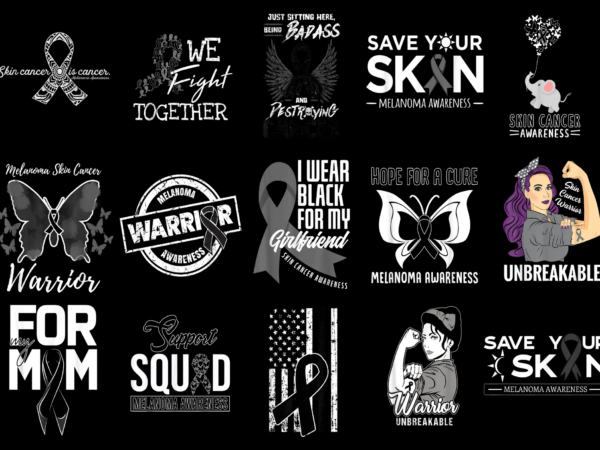 15 melanoma and skin cancer shirt designs bundle for commercial use part 3, melanoma and skin cancer t-shirt, melanoma and skin cancer png file, melanoma and skin cancer digital file,