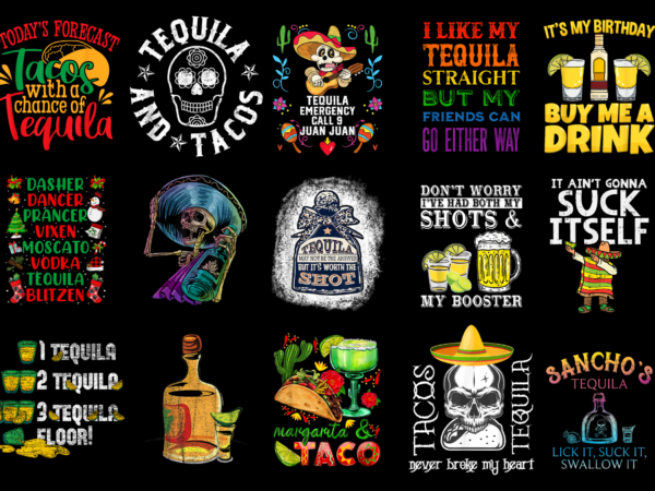 15 tequila shirt designs bundle for commercial use part 2, tequila t-shirt, tequila png file, tequila digital file, tequila gift, tequila download, tequila design