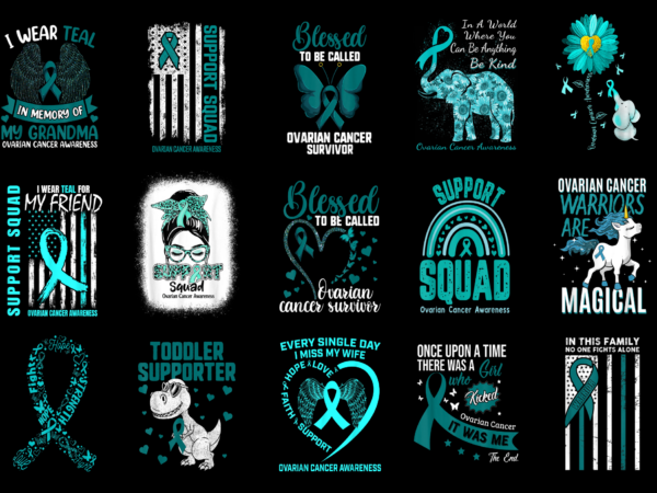 15 world ovarian cancer day shirt designs bundle for commercial use part 3, world ovarian cancer day t-shirt, world ovarian cancer day png file, world ovarian cancer day digital file,