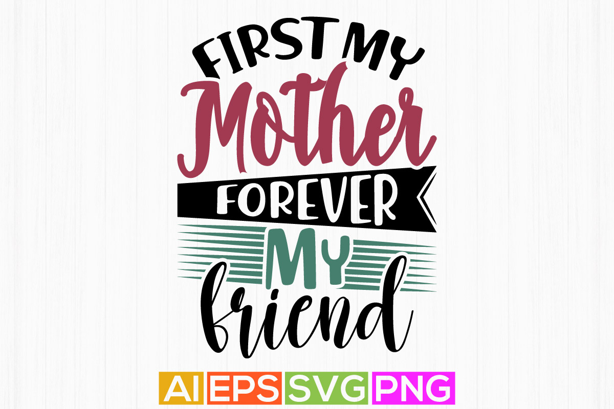 first my mother forever my friend, valentine gift for mother, best ...