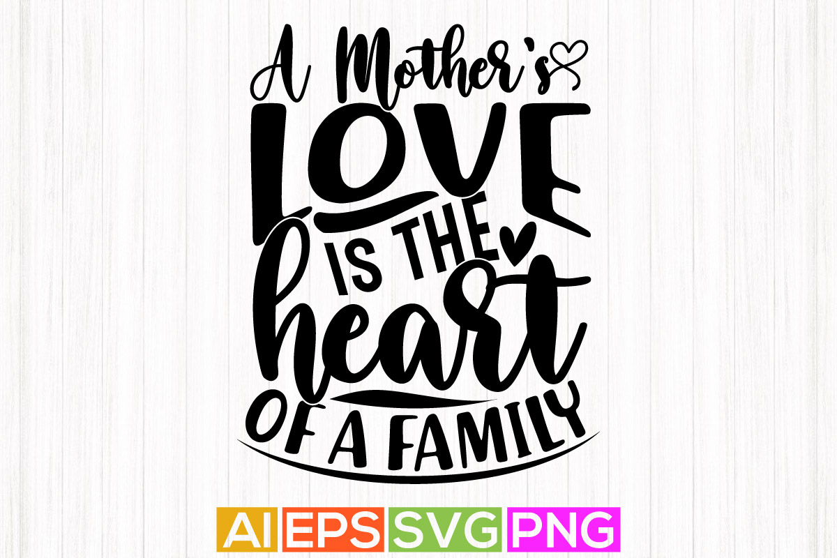 a-mother-s-love-is-the-heart-of-a-family-happiness-gift-for-mother