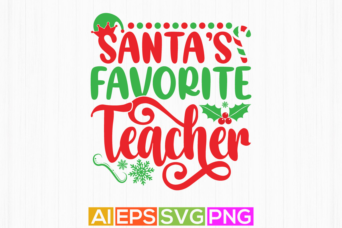 santa's favorite teacher, thanksgiving student christmas seasonal ...