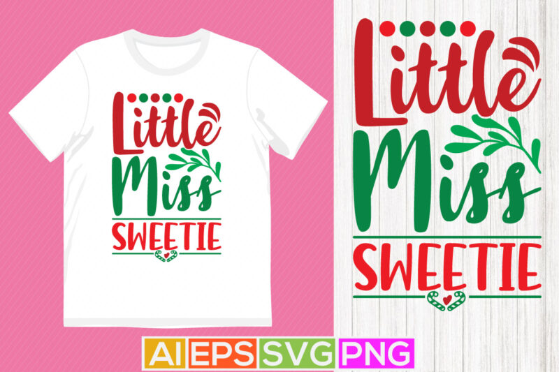 little miss sweetie typography lettering design, christmas tree handwriting sweaters design