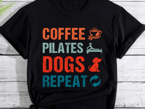 Coffee pilates dogs funny pilates workout pc t shirt vector file