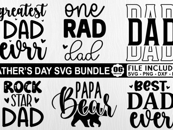 Father’s day svg bundle t shirt graphic design