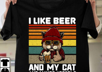 I Like Beer And My Cat And Maybe 3 People T-shirt Design,Beer T-shirt Design Bundle,SaDrink Beer T-shirt Design,beers,30 beers,dutch beers,types of beers,best craft beers,champagne of beers,beer,veer,sam seder,amsterdam craft beers,best dutch