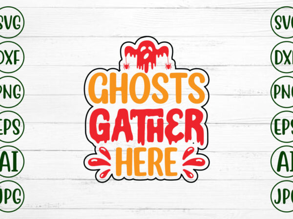 Ghost gather here t shirt design template