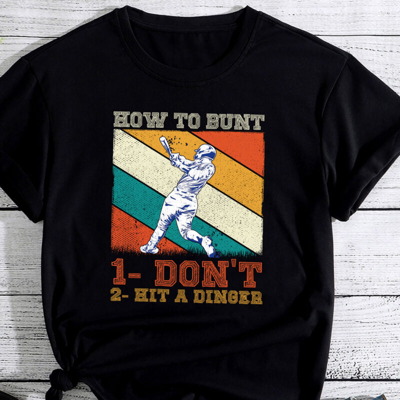 How to bunt don_t hit a dinger Gifts for a Baseball Fan PC