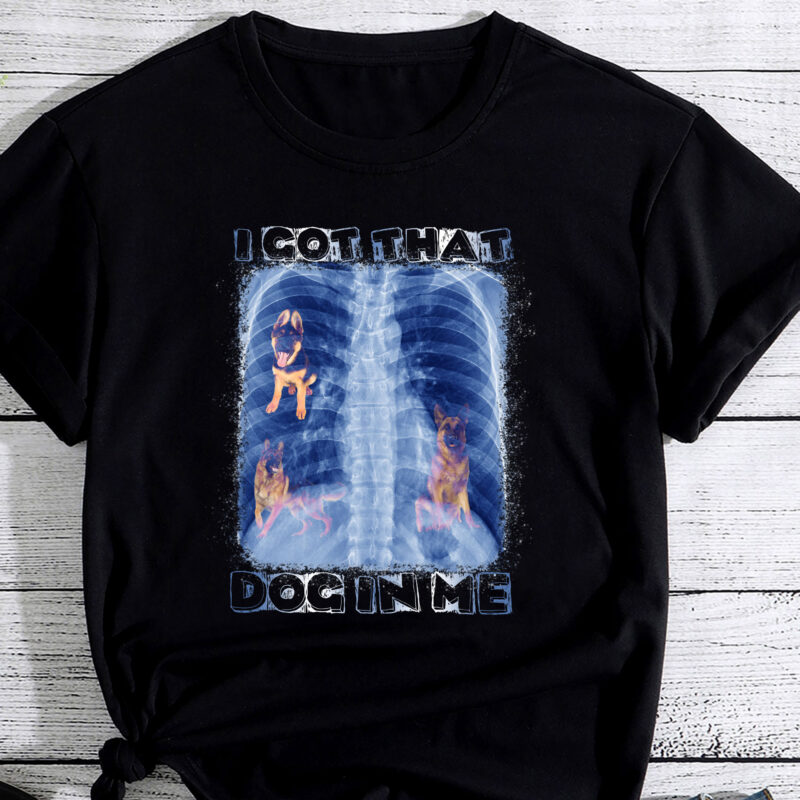 I Got that Dog in Me Xray Meme PC (German Shepherd)