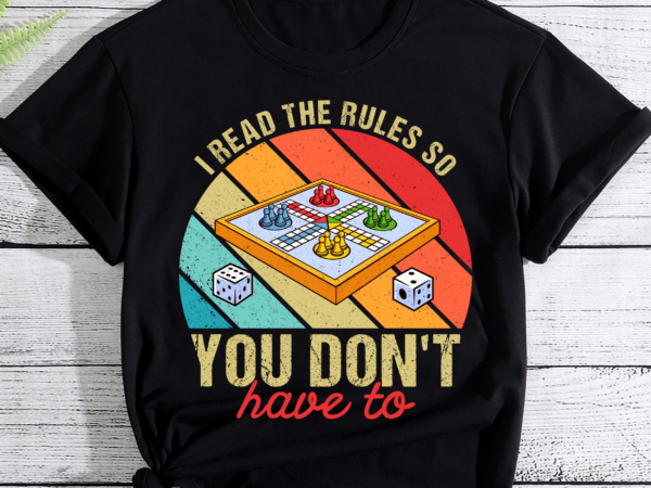 I read the rules so you don_t have too board games pc t shirt design for sale