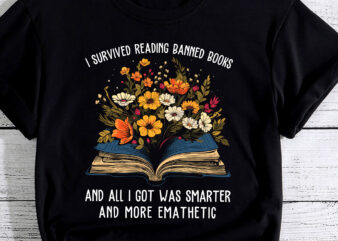 I Survived Reading Banned Books And All I Got Was Book Lover PC t shirt design for sale