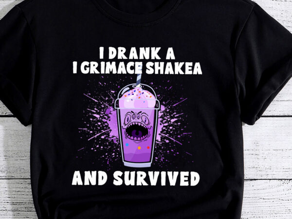 I drank a grimace shake and survived t-shirt pc