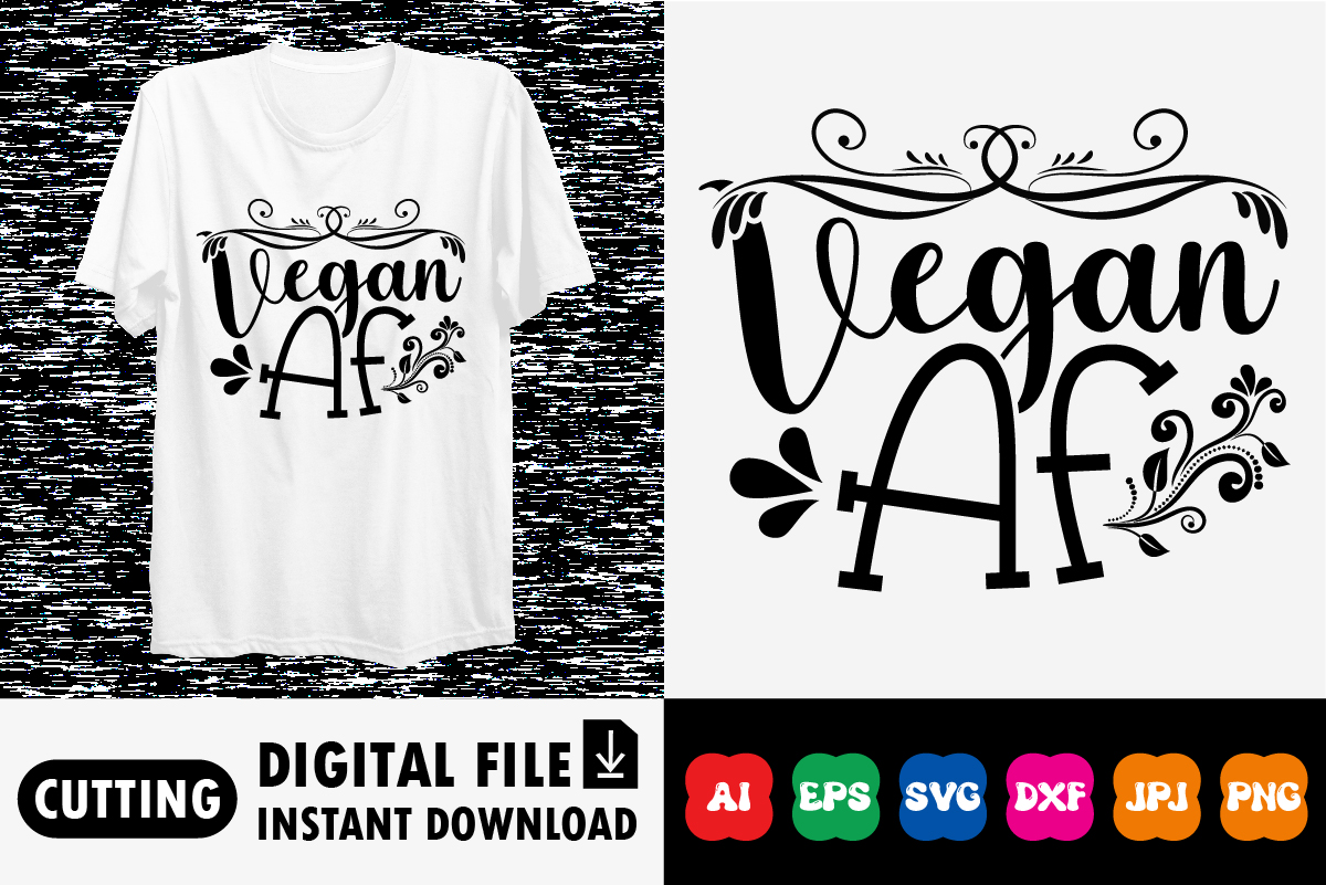Vegan Af Shirt Print Template Buy T Shirt Designs 7275