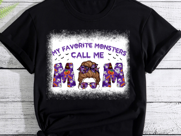 My favorite monsters call me mom messy bun happy halloween pc t shirt designs for sale