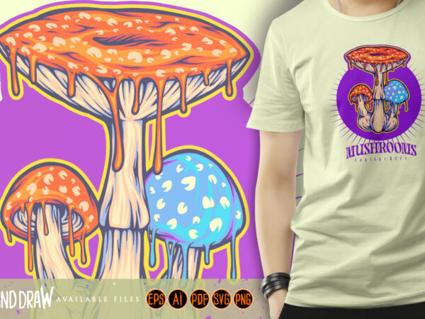 Mysterious magic of melting psychedelic mushrooms t shirt designs for sale