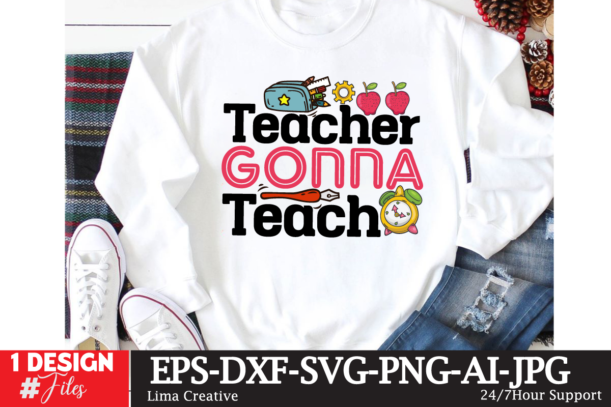 teacher-gonna-teach-t-shirt-design-back-to-school-back-to-school-cast