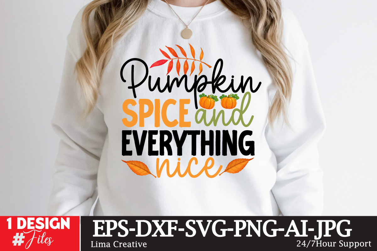 Pumpkin Spice And Everything Nice Tshirt Design,fall tshirt design