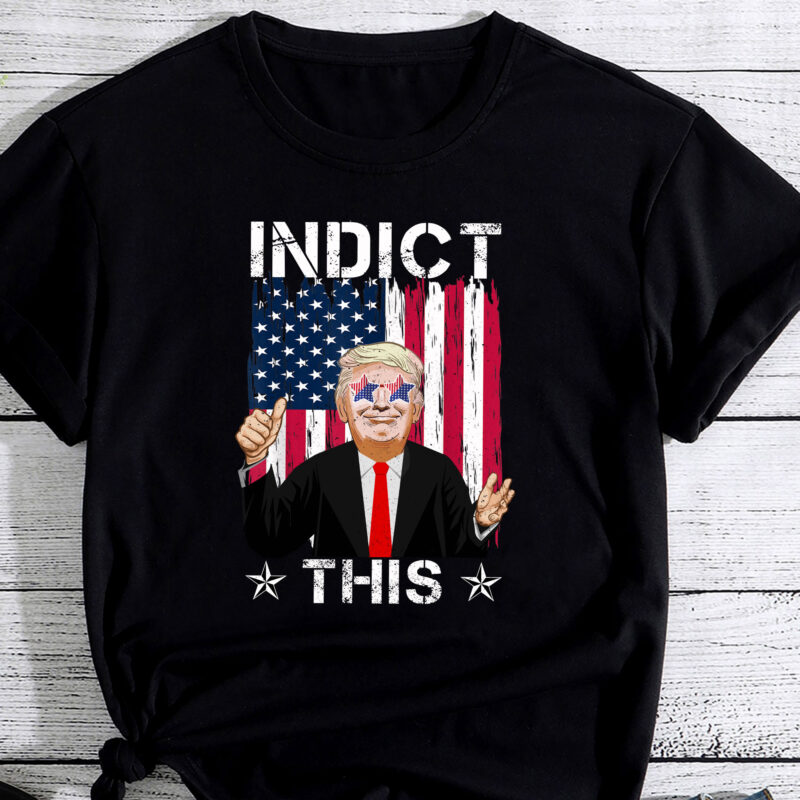 Trump Indict This T-Shirt PC