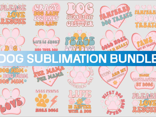 Dog sublimation bundle , birthday dog svg, dog birthday svg, dog bandana svg, dog svg bundle, dog quote svg, dog bundle svg, animal lover svg, dog shirt svg,dog svg bundle, t shirt vector illustration