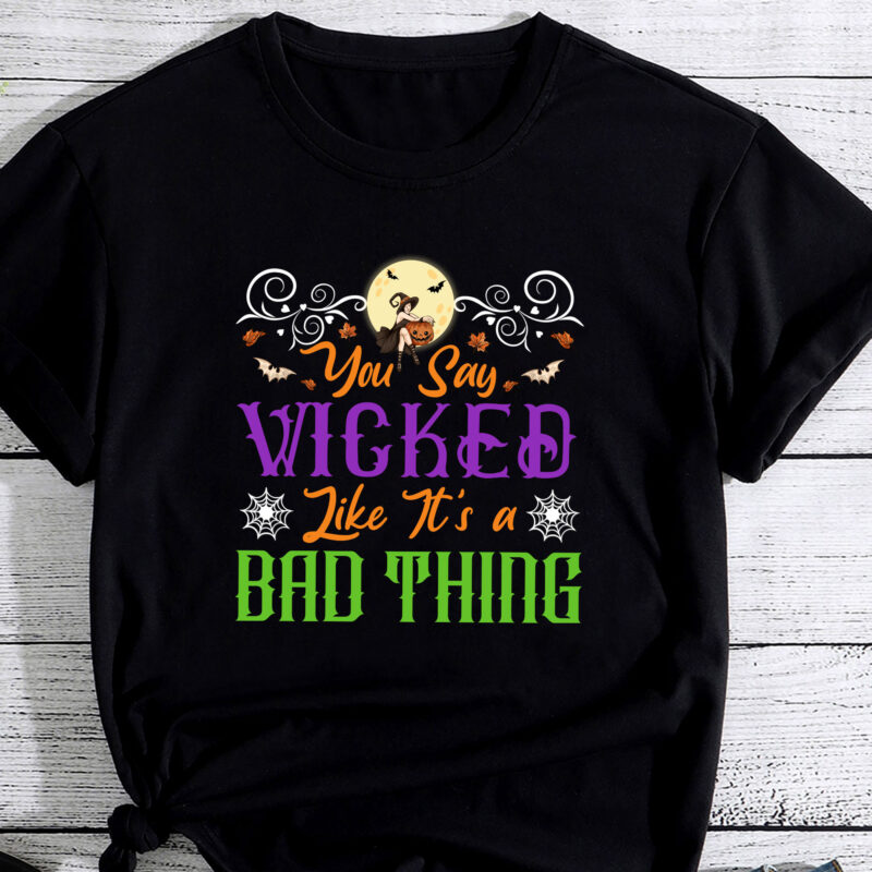 You Say Wicked Like It_s a Bad Thing – Halloween Witch PC