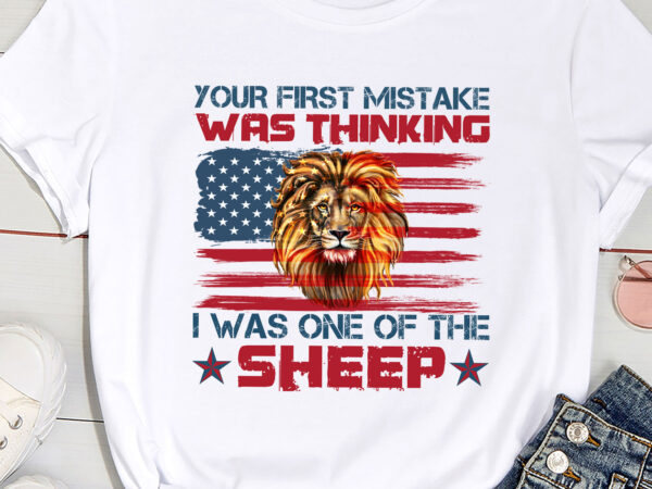 Your first mistake was thinking i was one of the sheep pc t shirt design template