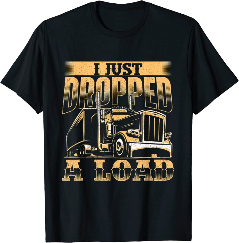 Truck Driver Vintage T-shirt, Trucker Shirts, I Just Dropped A Load Shirt Truck  Driver Cab Accessories Trucker Men's T-shirt 