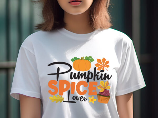 Pumpkin spice lover t-shirt design,fall t-shirt design, fall t-shirt designs, fall t shirt design ideas, cute fall t shirt designs, fall festival t shirt design ideas, fall harvest t shirt