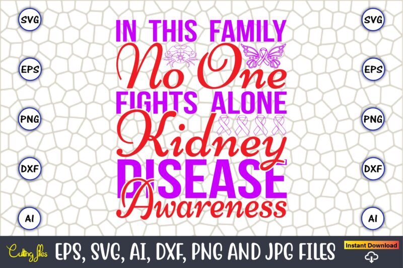 In This Family No One Fights Alone Kidney Disease Awareness,Hepatitis Day, Hepatitis Day t-shirt, Hepatitis Day design, Hepatitis Day t-shirt design, Hepatitis Daydesign bundle,I Wear Red And Yellow Svg Png,