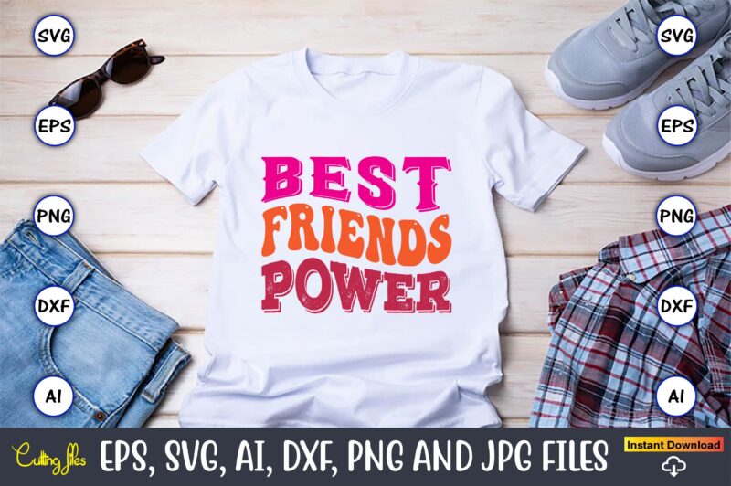 Best Friends Power,Friendship,Friendship SVG bundle, Best Friends SVG files, Friendship, Friendship svg, Friendship t-shirt, Friendship design, Friendship vector, Friendship svg design,Friends SVG for cricut, Friendship quotes svg, cut file, cricut