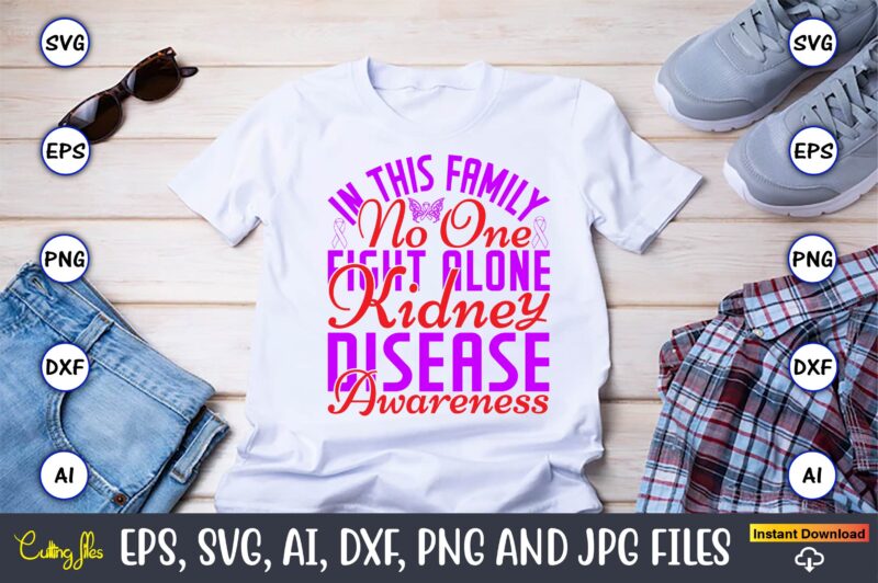 In This Family No One Fight Alone Kidney Disease Awareness,Hepatitis Day, Hepatitis Day t-shirt, Hepatitis Day design, Hepatitis Day t-shirt design, Hepatitis Daydesign bundle,I Wear Red And Yellow Svg Png,