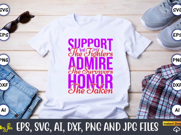 Support the fighters admire the survivors honor the taken,hepatitis day, hepatitis day t-shirt, hepatitis day design, hepatitis day t-shirt design, hepatitis daydesign bundle,i wear red and yellow svg png, hepatitis