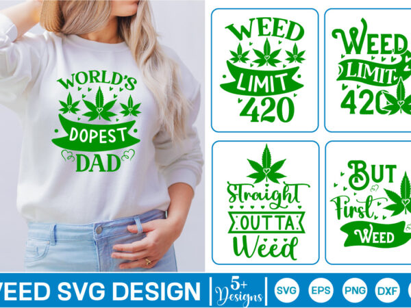 Weed svg bundle weed svg, weed svg bundle, weed leaf svg, marijuana svg, svg files for cricut ,weed svg, cannabis svg, stoner svg bundle, marijuana svg, weed smokings svg files t shirt design for sale