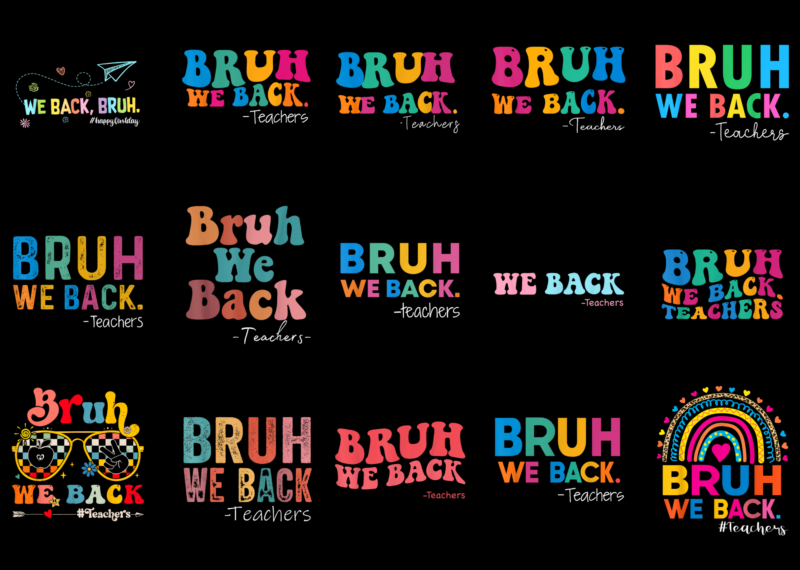 15 Bruh We Back Teachers Shirt Designs Bundle For Commercial Use Part 1, Bruh We Back Teachers T-shirt, Bruh We Back Teachers png file, Bruh We Back Teachers digital file,