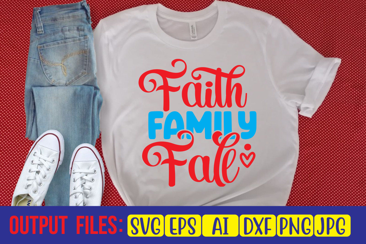 Faith Family Fall SVG Cut File - Buy t-shirt designs