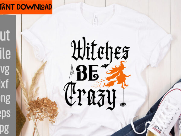 Witches be crazy t-shirt design,31 october t-shirt design,halloween t-shirt design bundle, halloween t-shirt design bundle quotes,halloween mega t-shirt design bundle, happy halloween t-shirt design, halloween halloween,horror,nights halloween,costumes halloween,horror,nights,2023 spirit,halloween,near,me halloween,movies