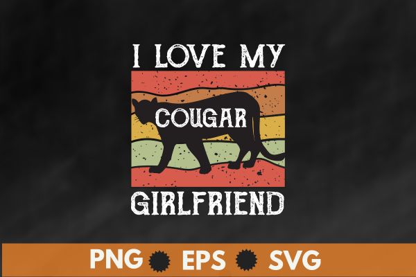 I Love My Cougar Girlfriend, I Heart My Cougar Girlfriend GF T-Shirt design vector svg, cougar girlfriend, cougar girlfriend gf t-shirt, cougar girlfriend t-shirts,