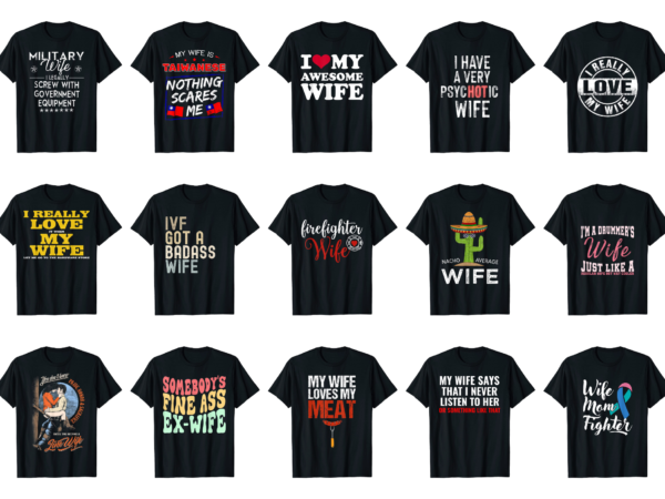 15 wife shirt designs bundle for commercial use part 4, wife t-shirt, wife png file, wife digital file, wife gift, wife download, wife design